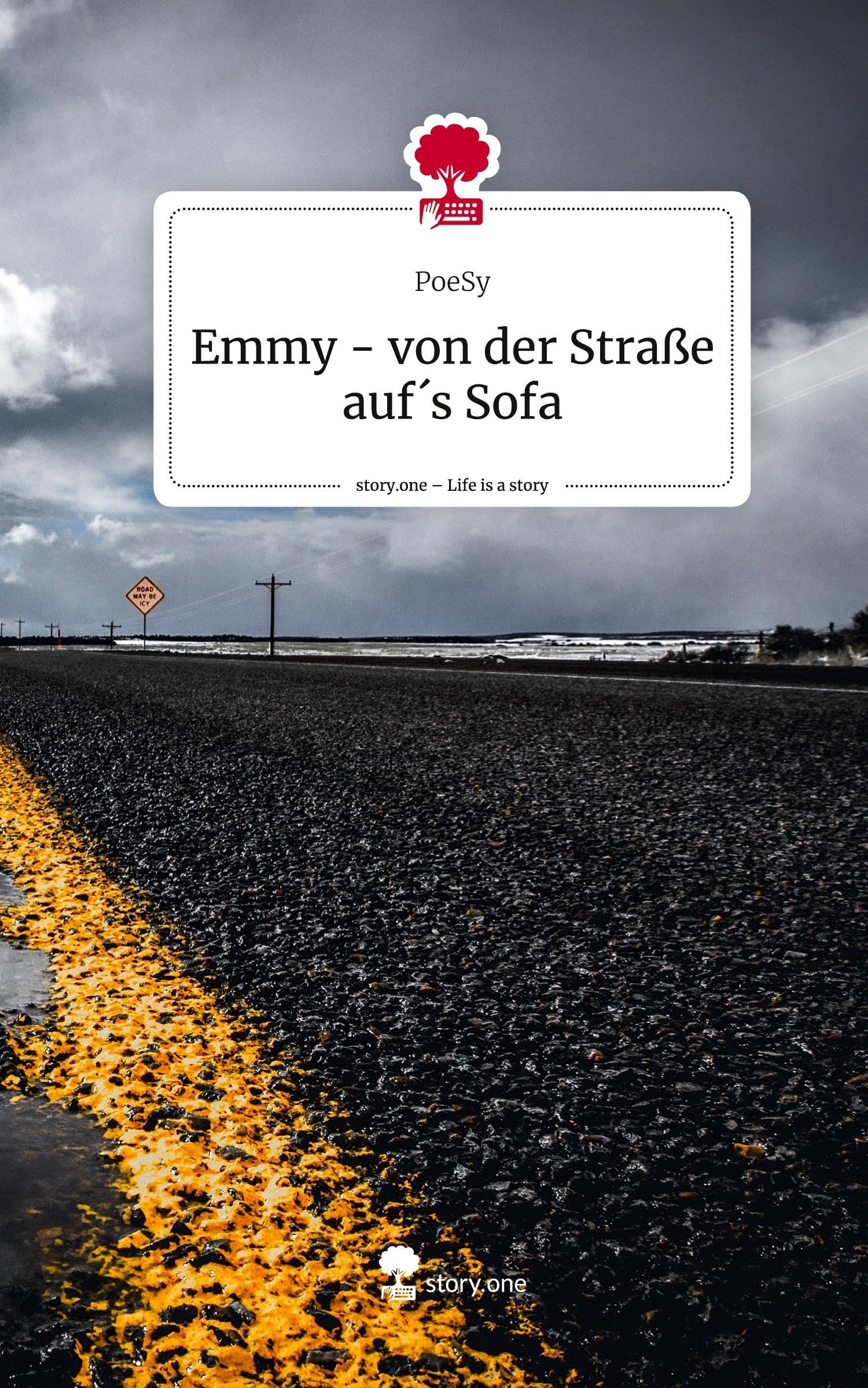 Emmy - von der Straße auf´s Sofa. Life is a Story - story.one Contemporary literature