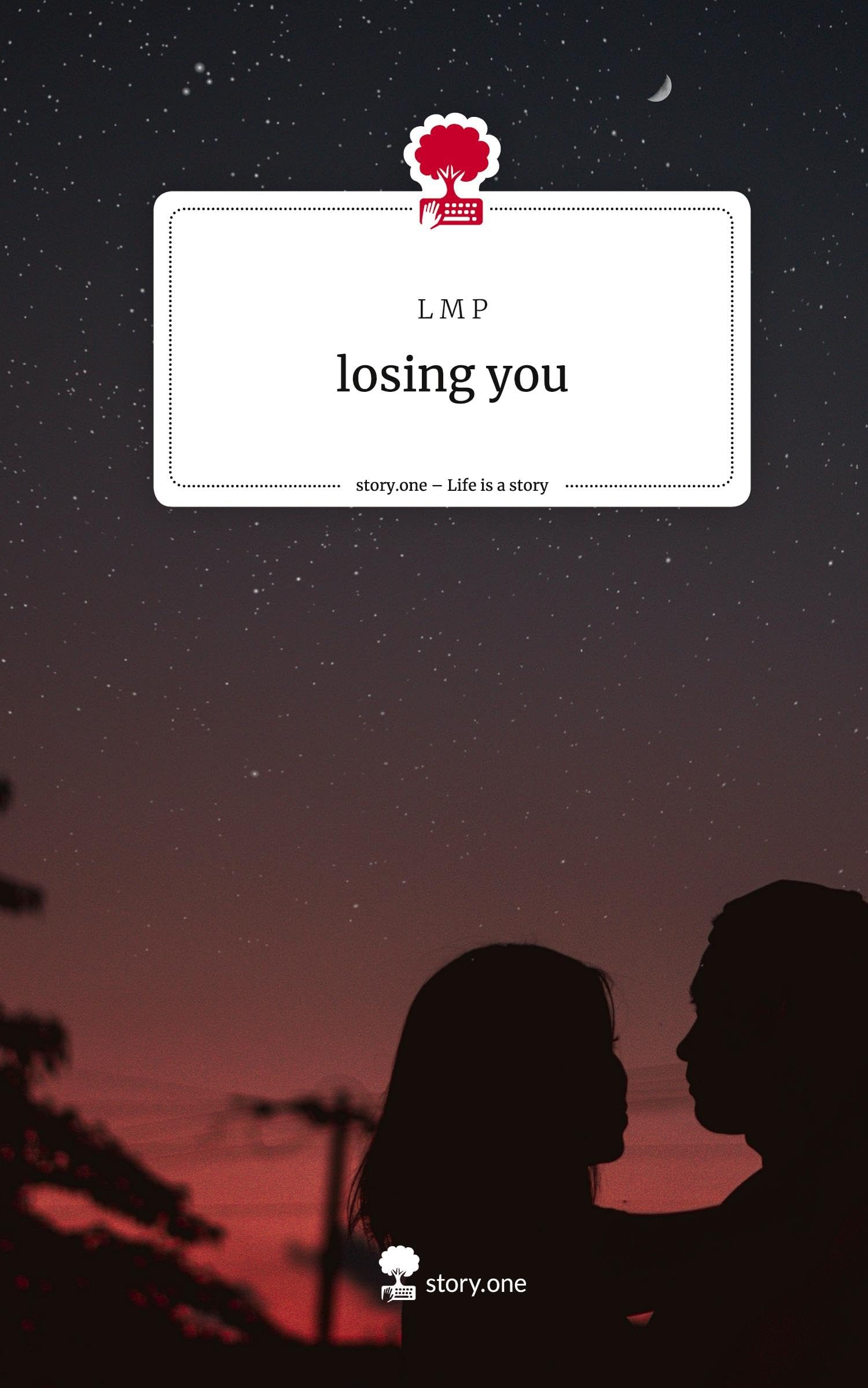 losing you. Life is a Story - story.one Contemporary literature