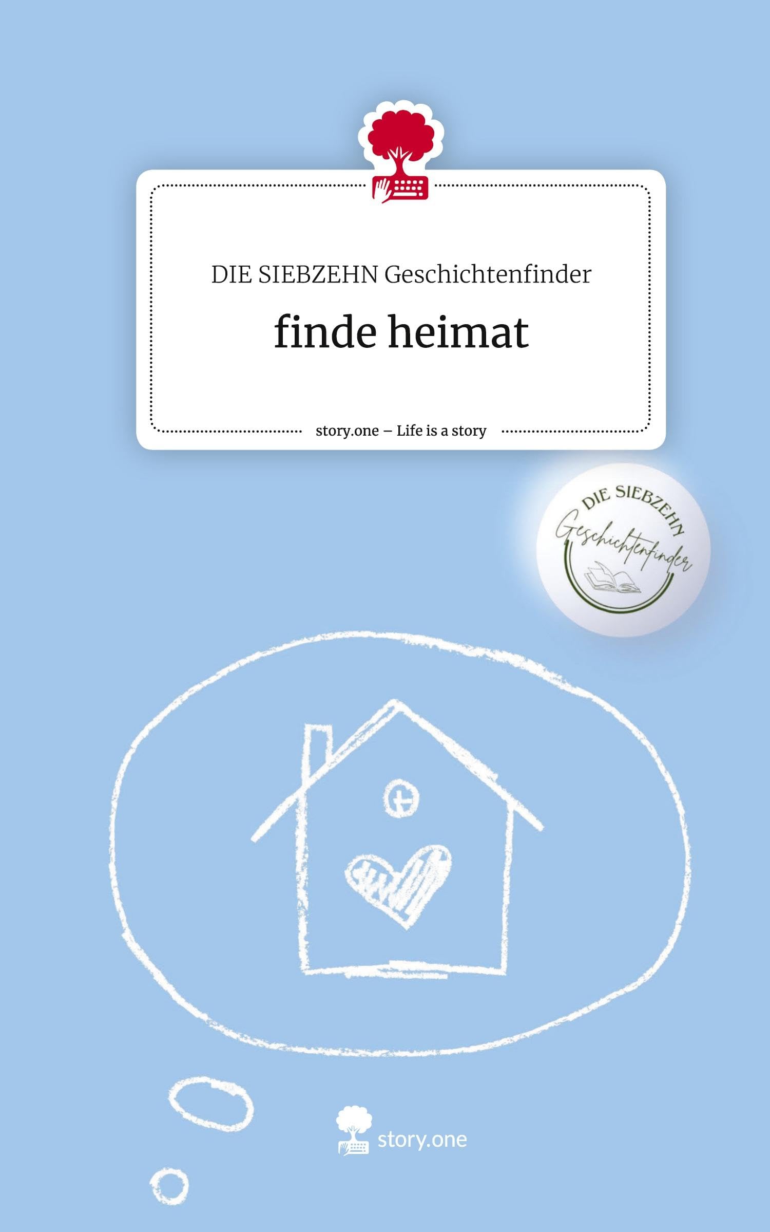finde heimat. Life is a Story - story.one Contemporary literature