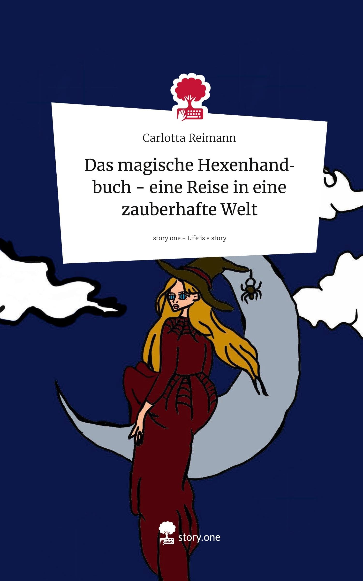 Das magische Hexenhandbuch - eine Reise in eine zauberhafte Welt. Life is a Story - story.one Religion & Esotericism