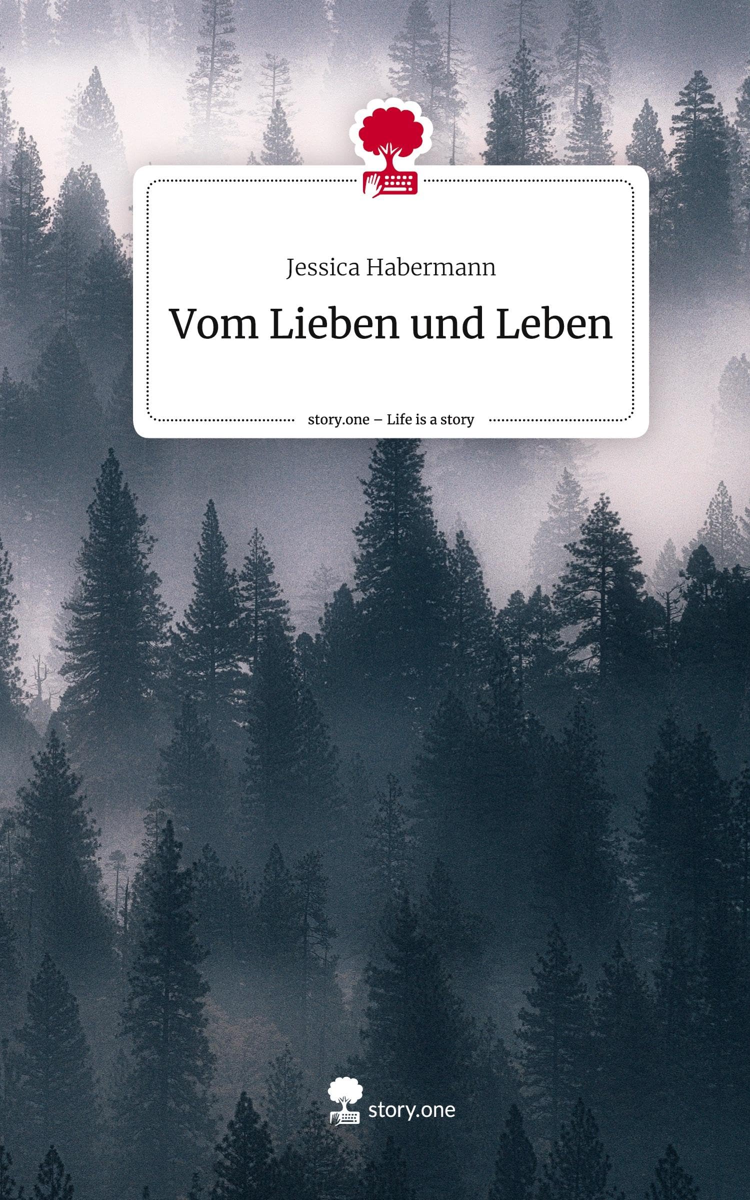 Vom Lieben und Leben. Life is a Story - story.one Personalities
