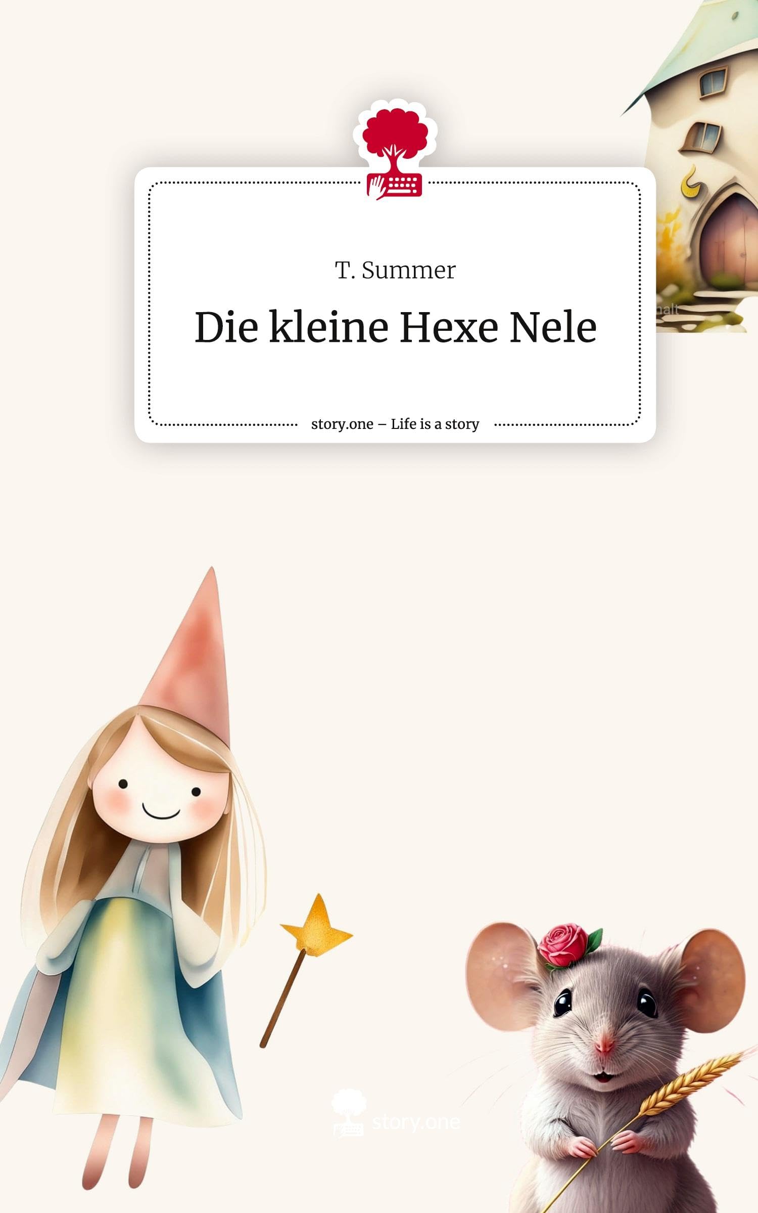 Die kleine Hexe Nele. Life is a Story - story.one Contemporary literature