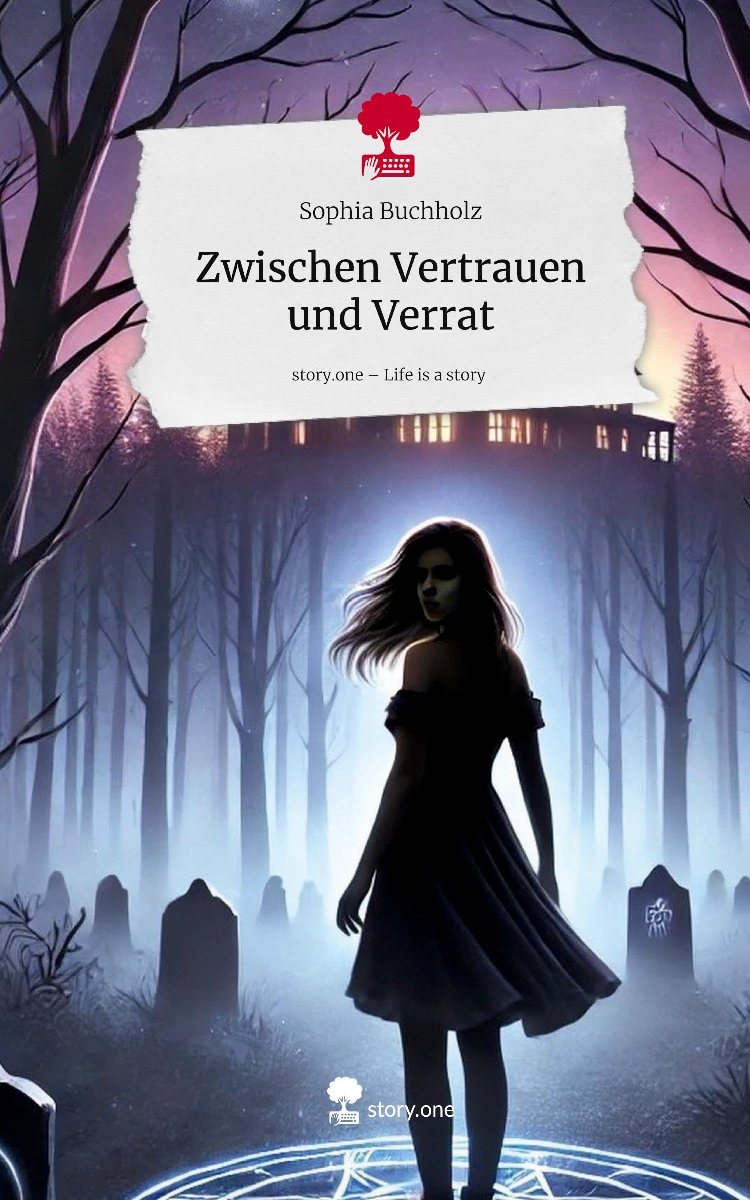Zwischen Vertrauen und Verrat. Life is a Story - story.one Contemporary literature