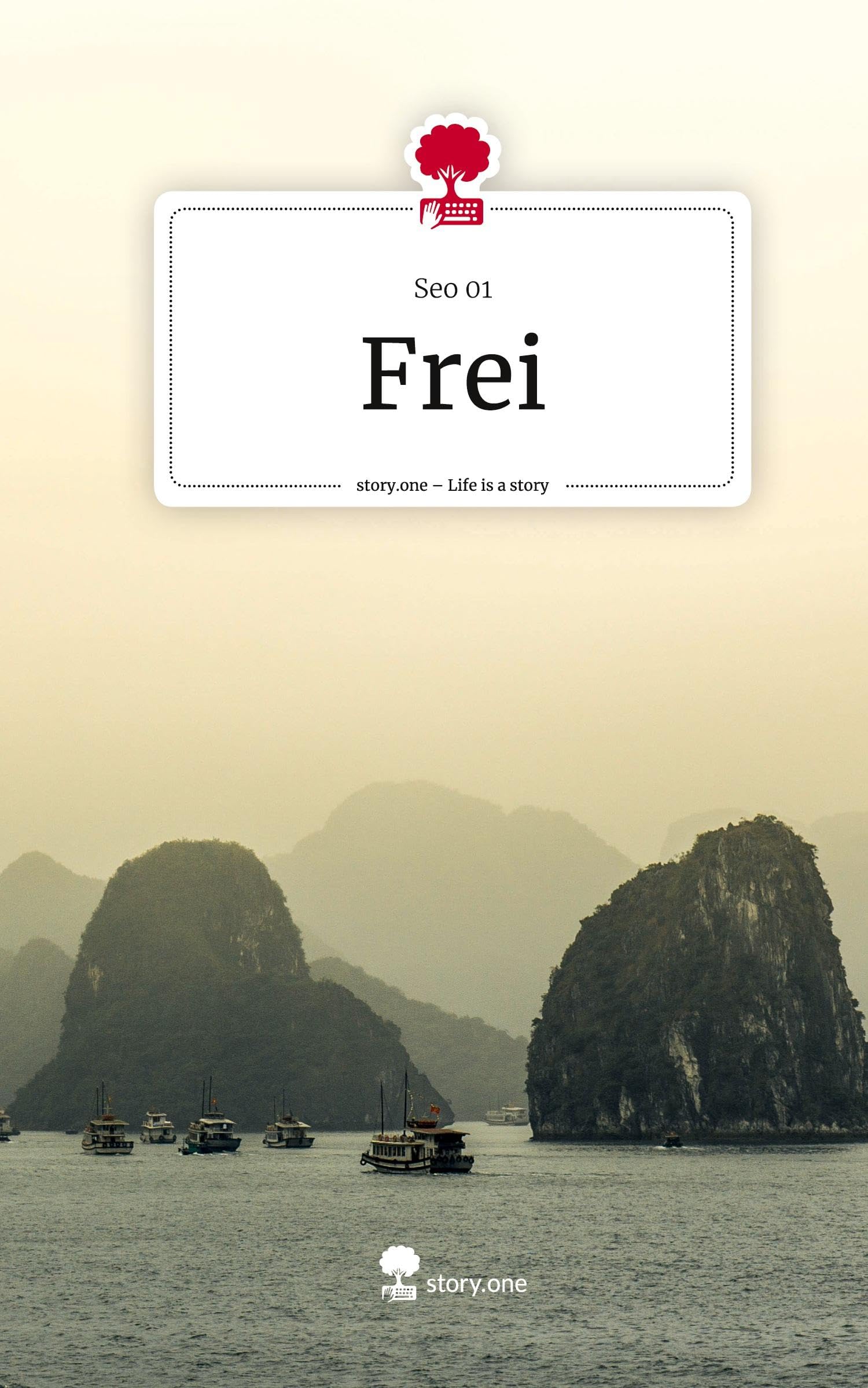 Frei. Life is a Story - story.one Leisure, Home & Garden