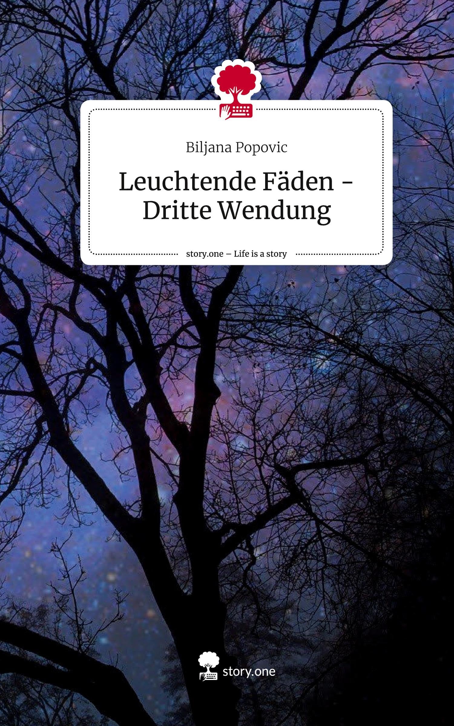 Leuchtende Fäden - Dritte Wendung. Life is a Story - story.one Contemporary literature