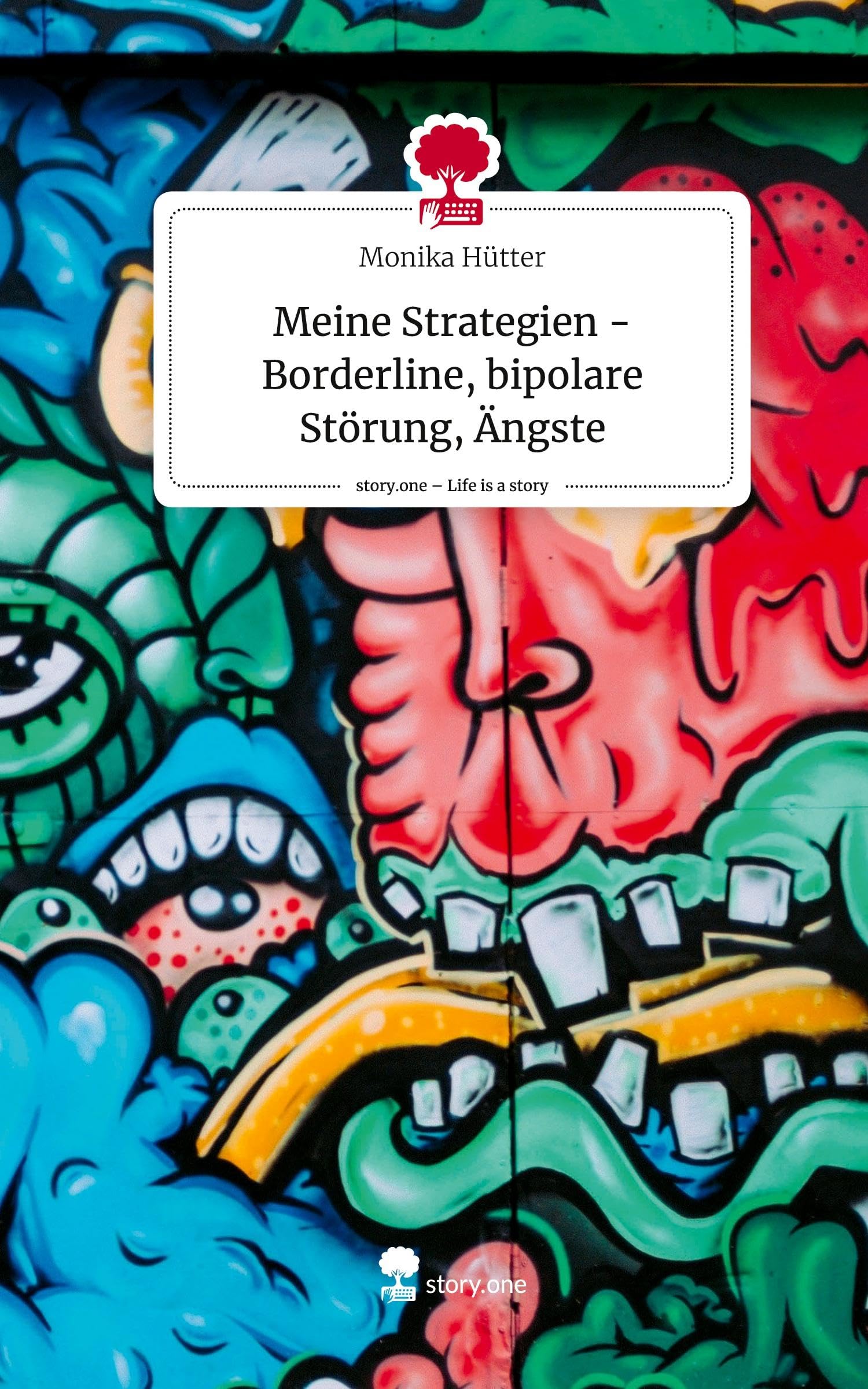 Meine Strategien - Borderline, bipolare Störung, Ängste. Life is a Story - story.one Psychology