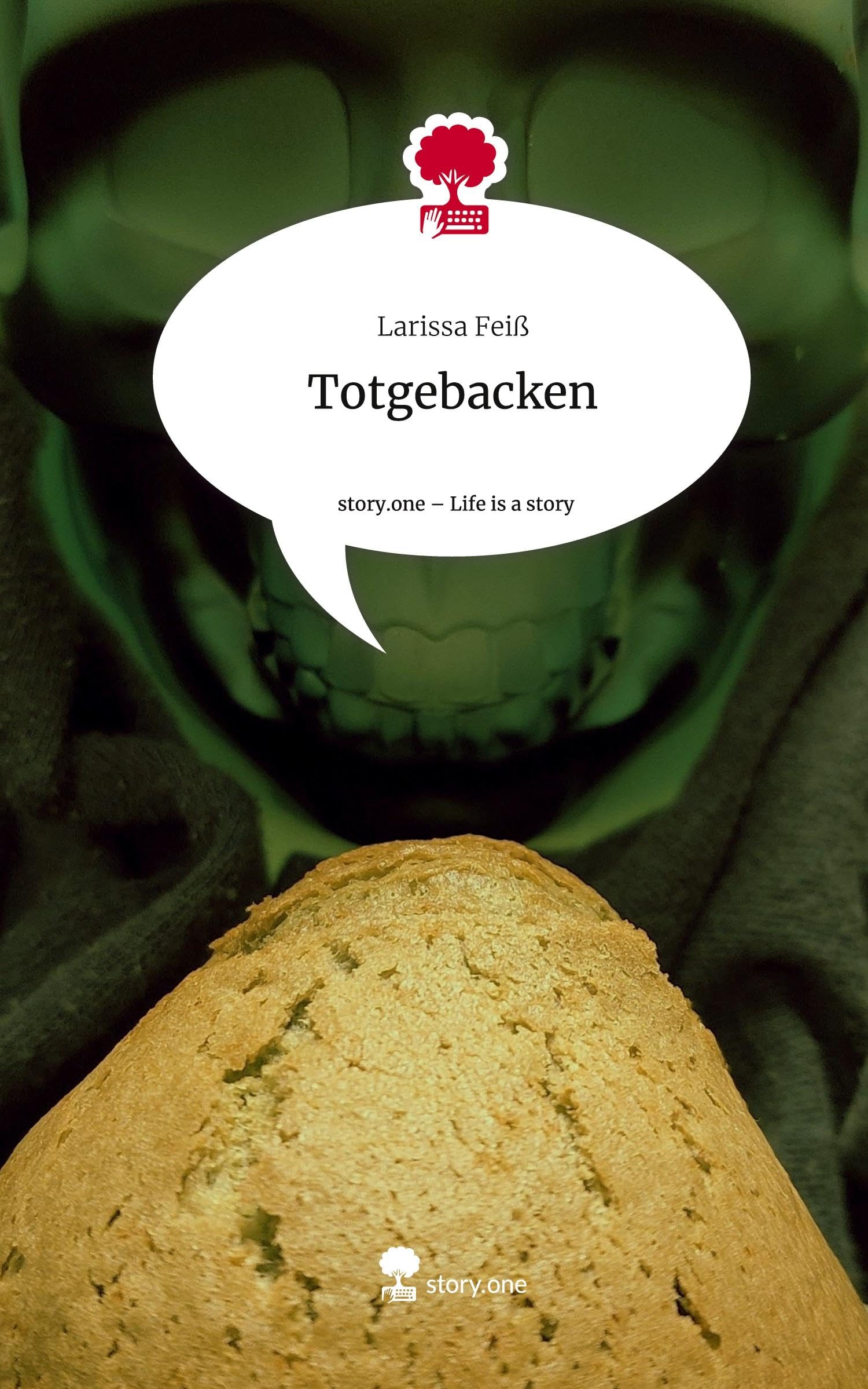 Totgebacken. Life is a Story - story.one Leisure, Home & Garden