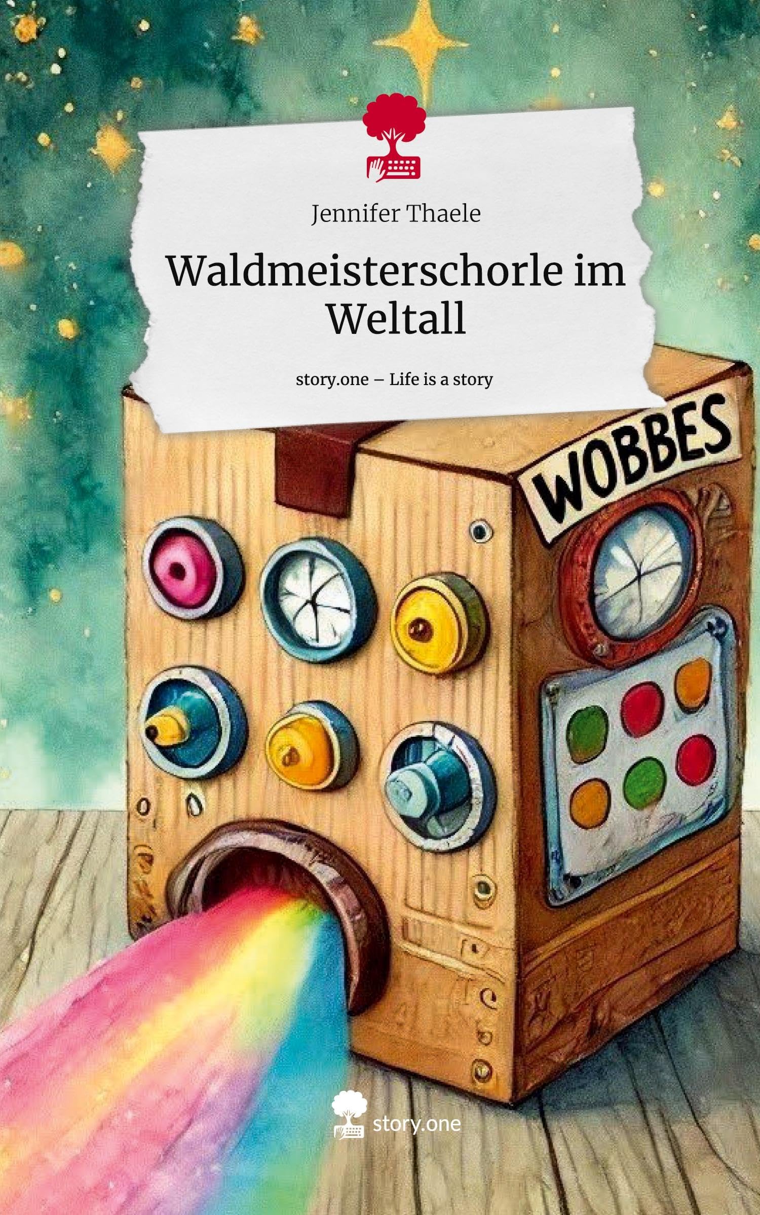 Waldmeisterschorle im Weltall. Life is a Story - story.one Contemporary literature