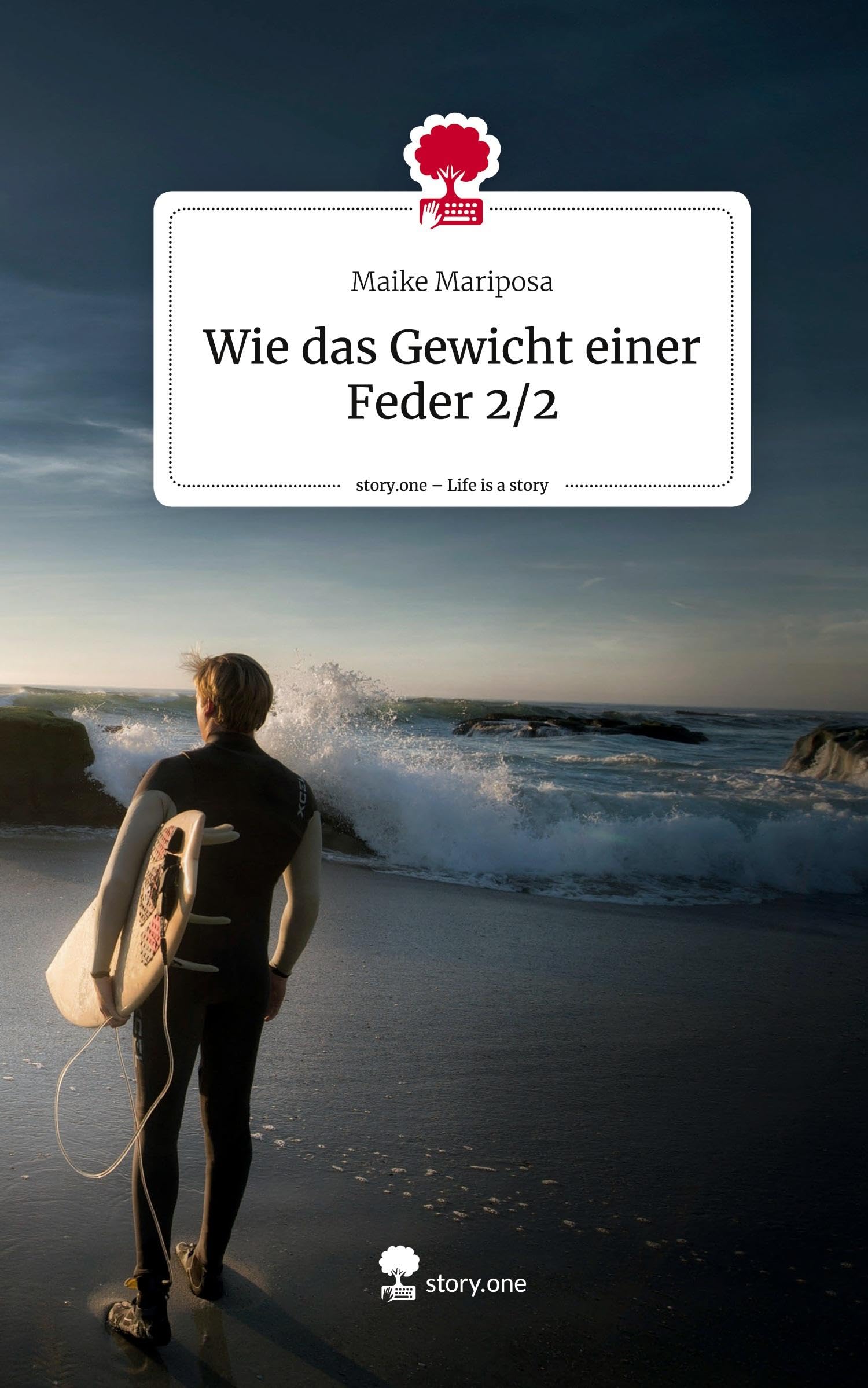 Wie das Gewicht einer Feder 2/2. Life is a Story - story.one Contemporary literature