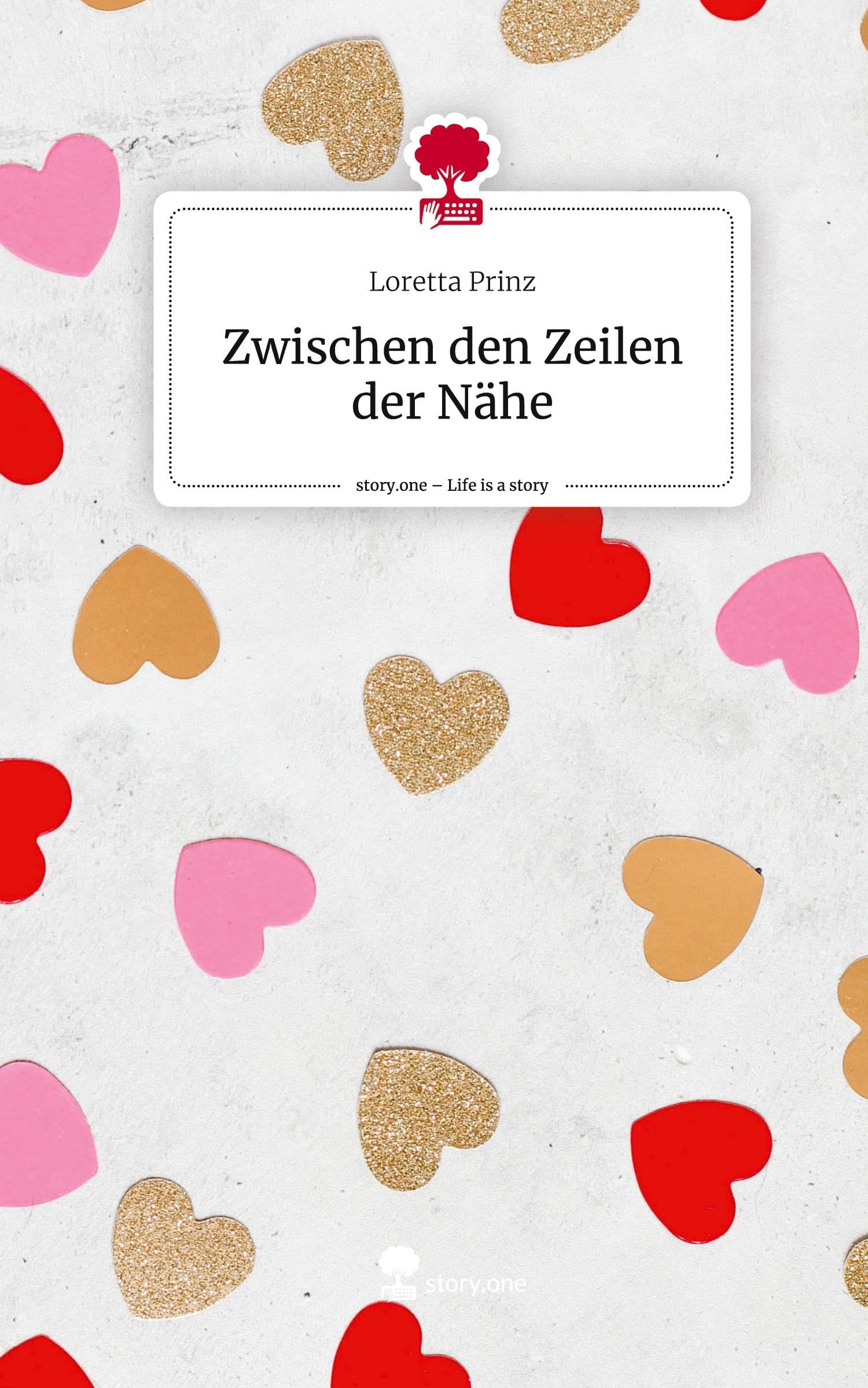 Zwischen den Zeilen der Nähe. Life is a Story - story.one Contemporary literature