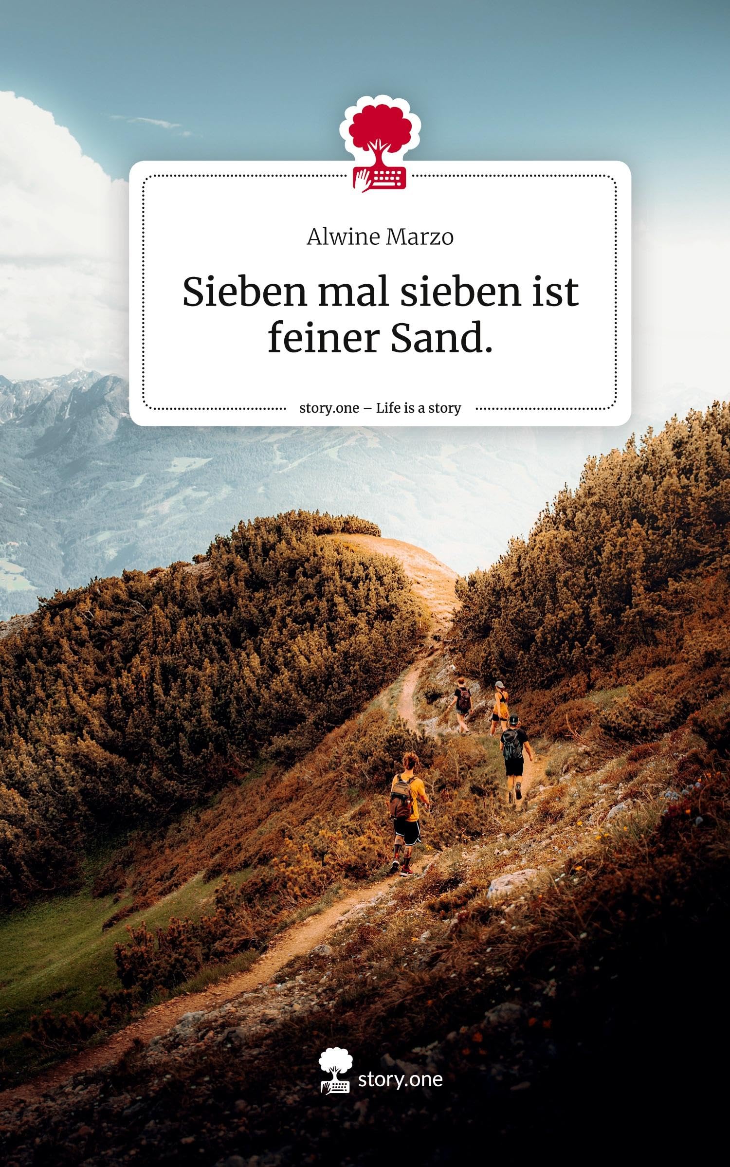 Sieben mal sieben ist feiner Sand.. Life is a Story - story.one: DE Contemporary literature