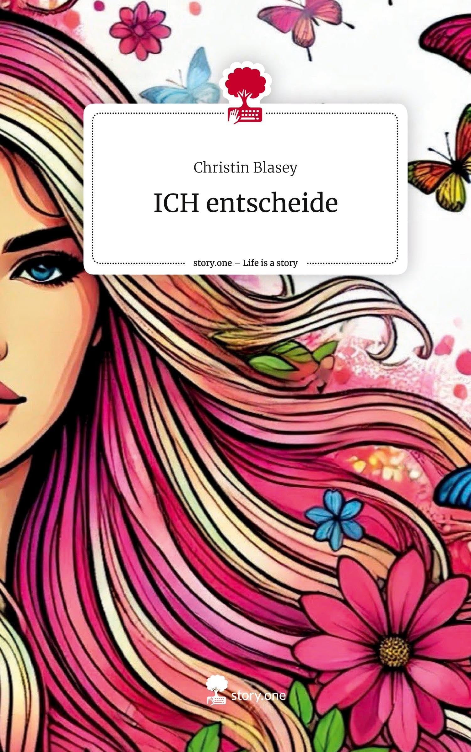 ICH entscheide. Life is a Story - story.one Politics & Society