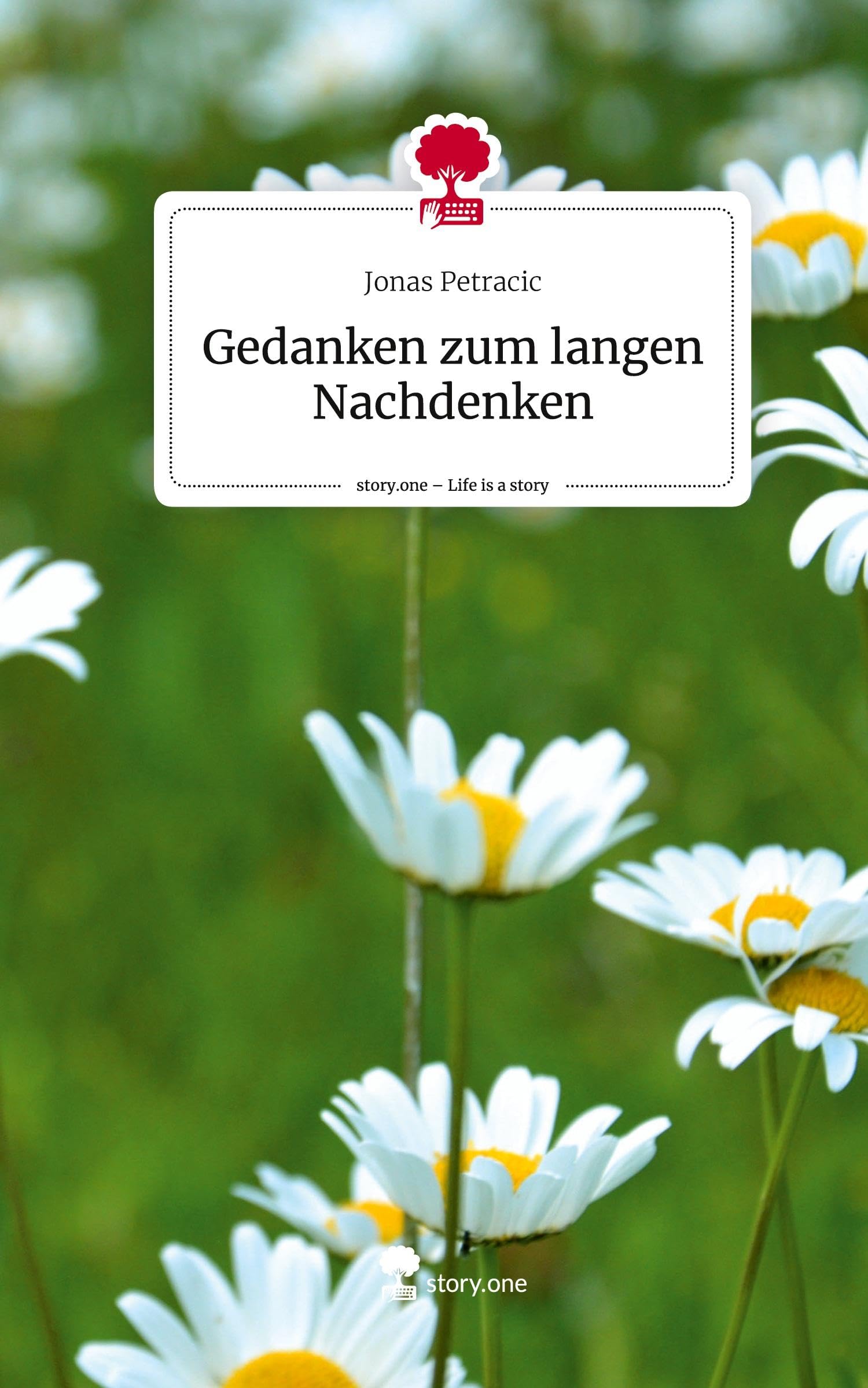 Gedanken zum langen Nachdenken. Life is a Story - story.one Psychology