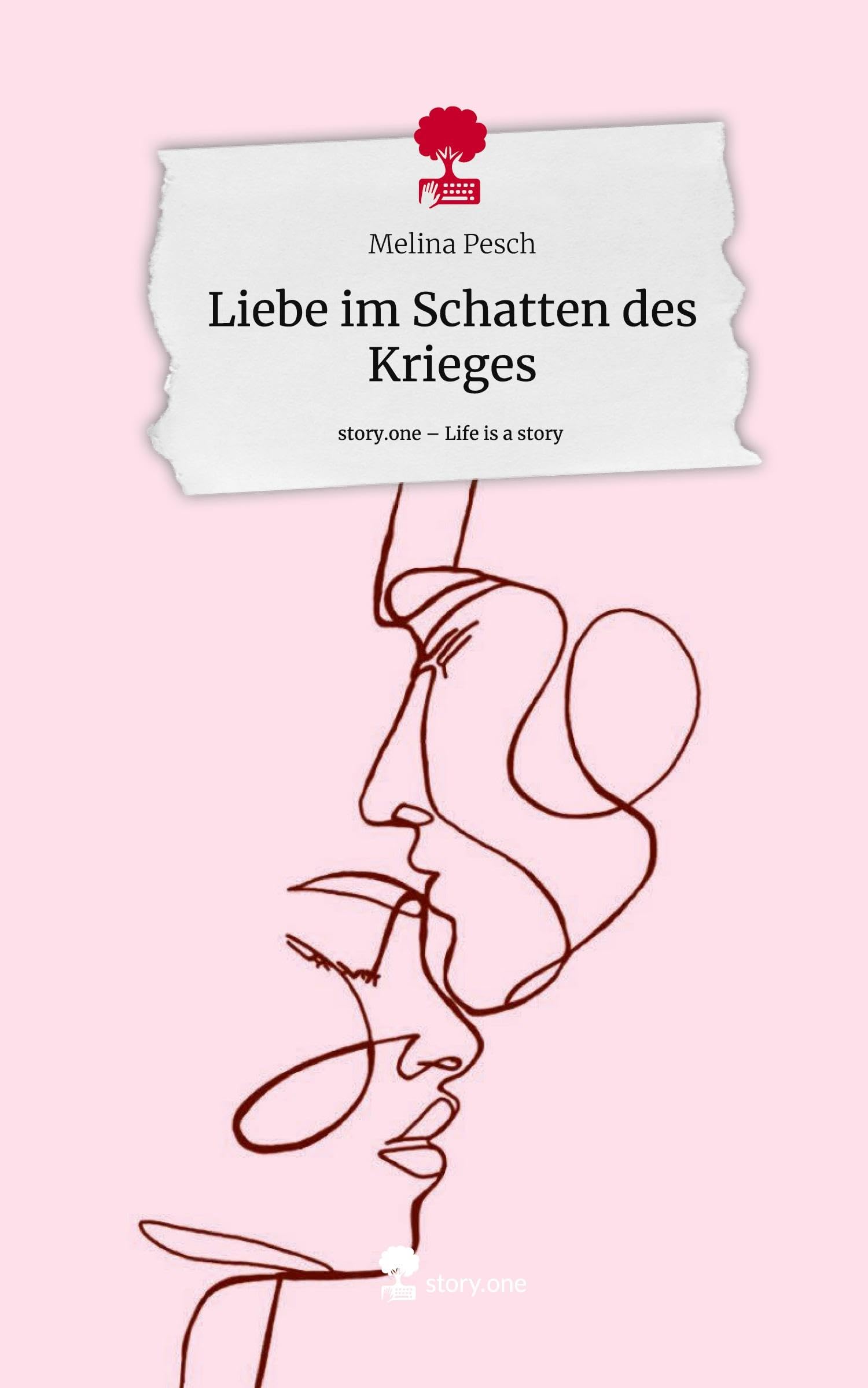 Liebe im Schatten des Krieges. Life is a Story - story.one Contemporary literature