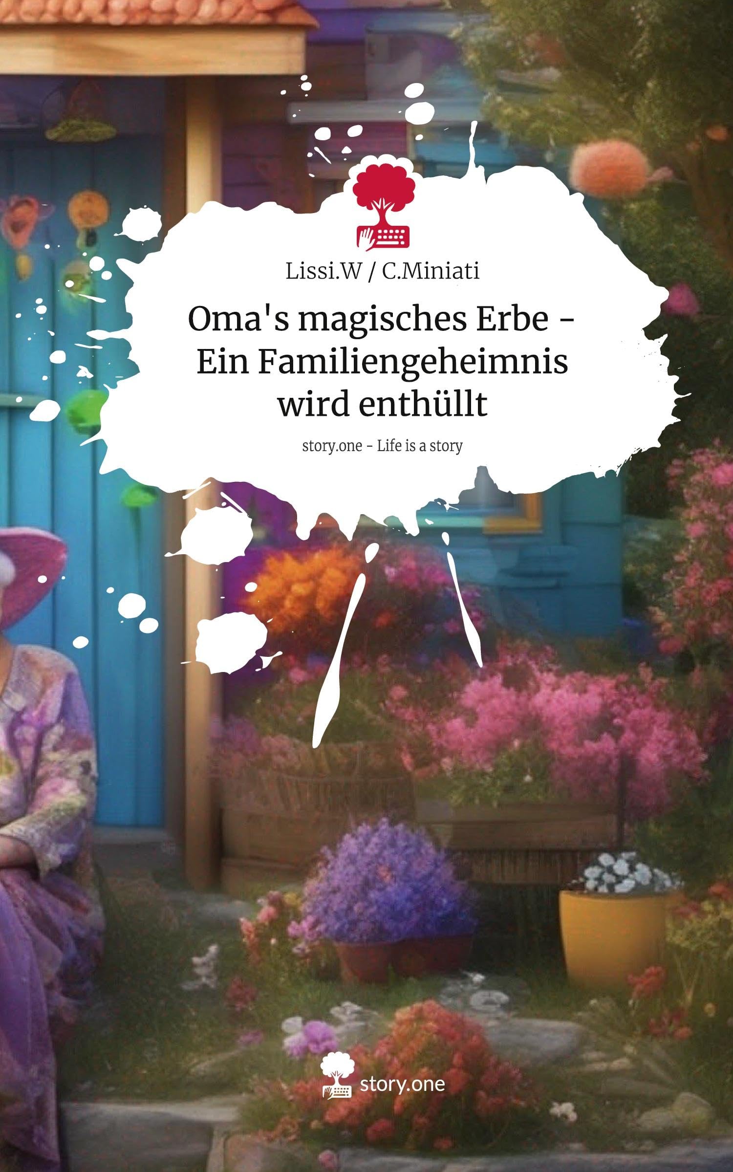 Oma's magisches Erbe - Ein Familiengeheimnis wird enthüllt. Life is a Story - story.one Contemporary literature