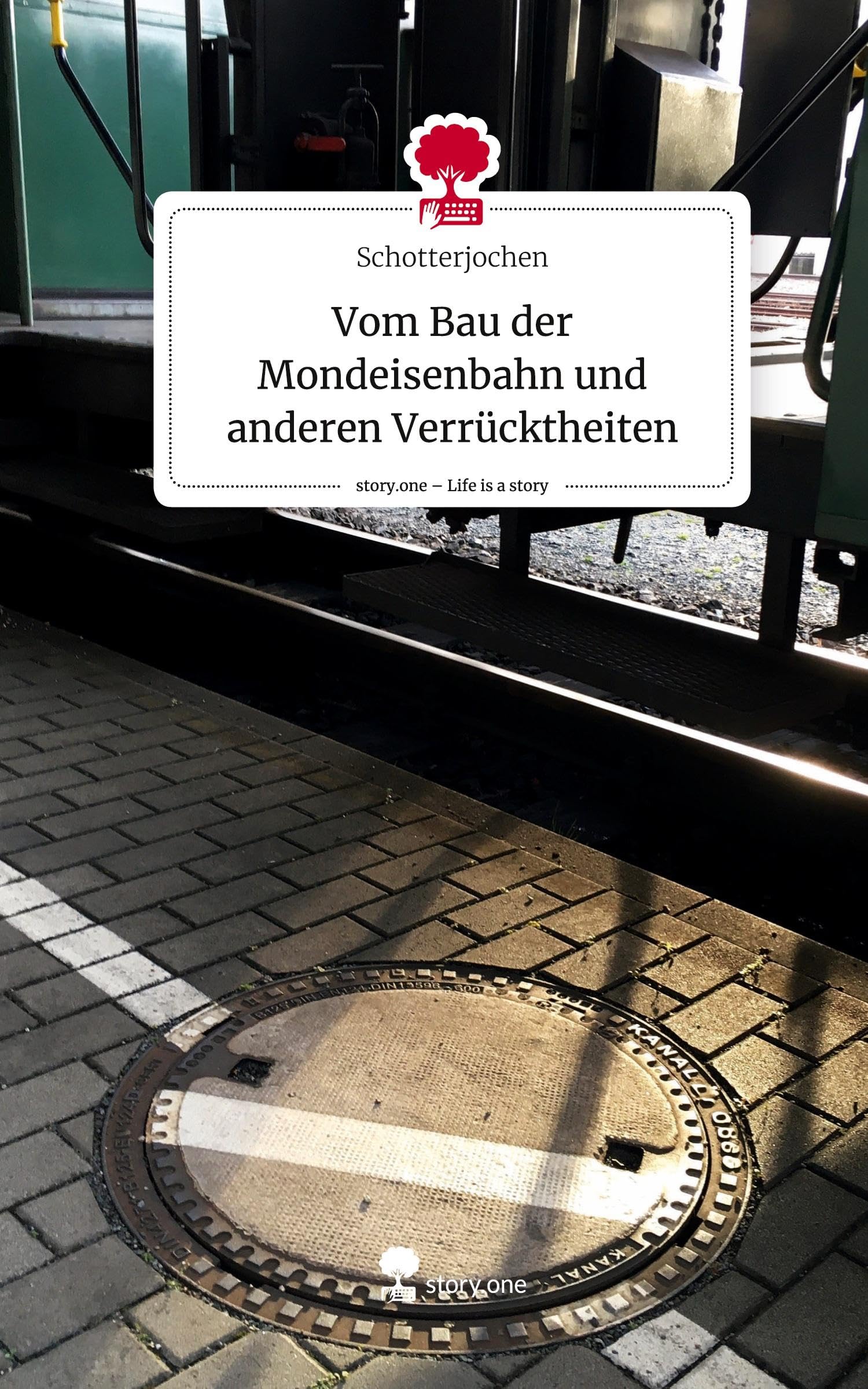 Vom Bau der Mondeisenbahn und anderen Verrücktheiten. Life is a Story - story.one Manga