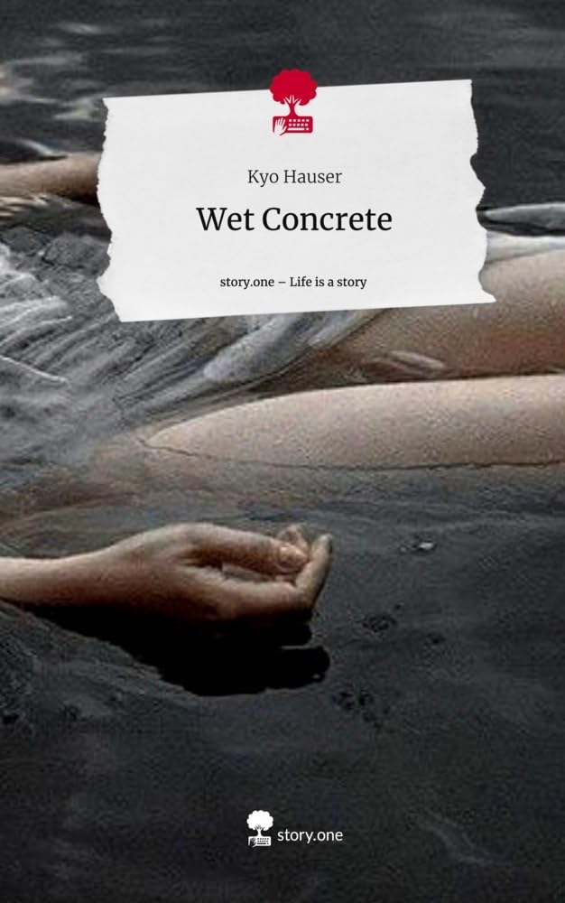Wet Concrete. Life is a Story - story.one Contemporary literature
