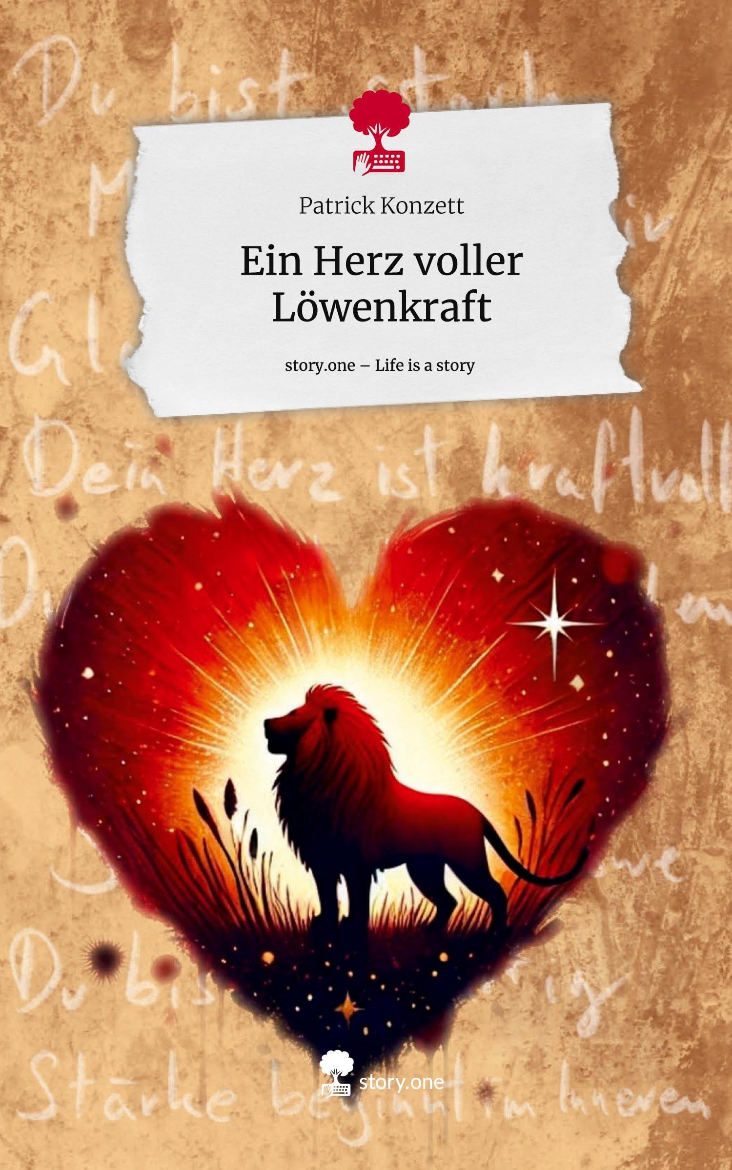 Ein Herz voller Löwenkraft. Life is a Story - story.one Psychology