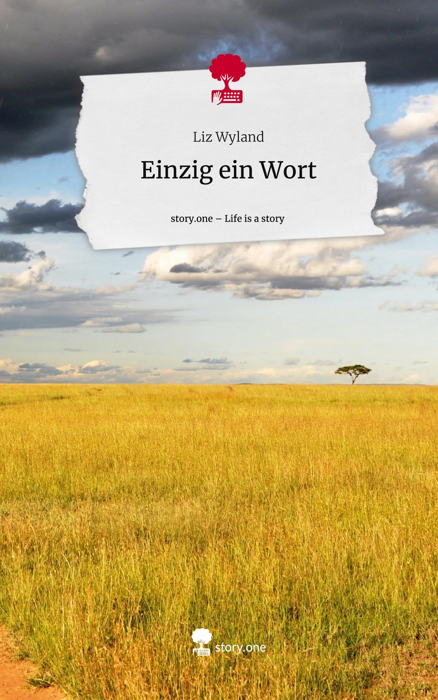 Einzig ein Wort. Life is a Story - story.one Contemporary literature