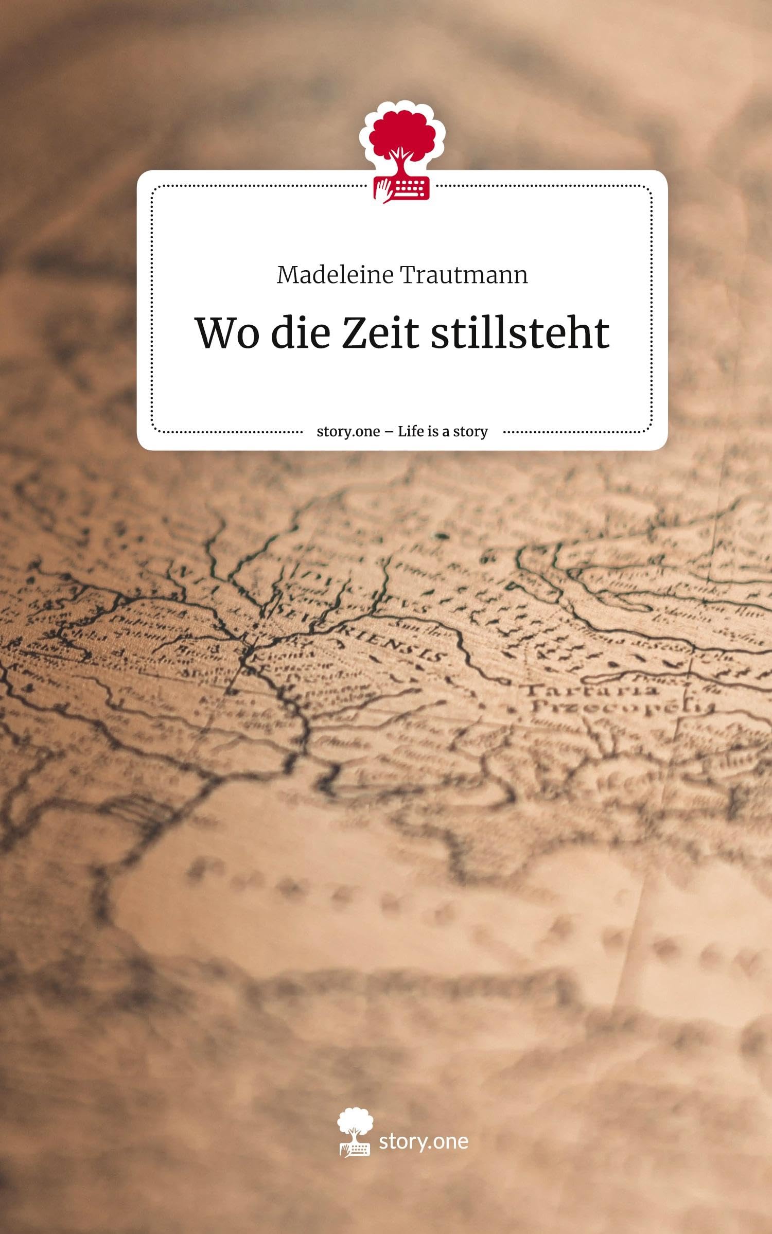 Wo die Zeit stillsteht. Life is a Story - story.one Contemporary literature