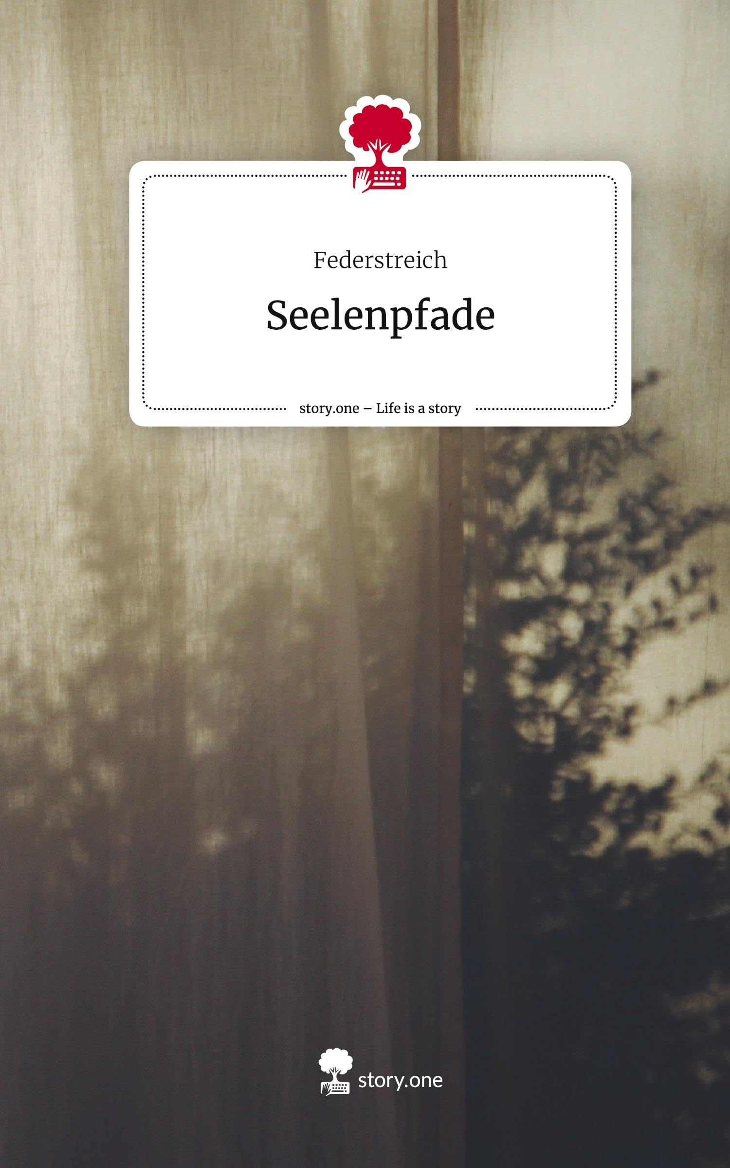 Seelenpfade. Life is a Story - story.one Leisure, Home & Garden