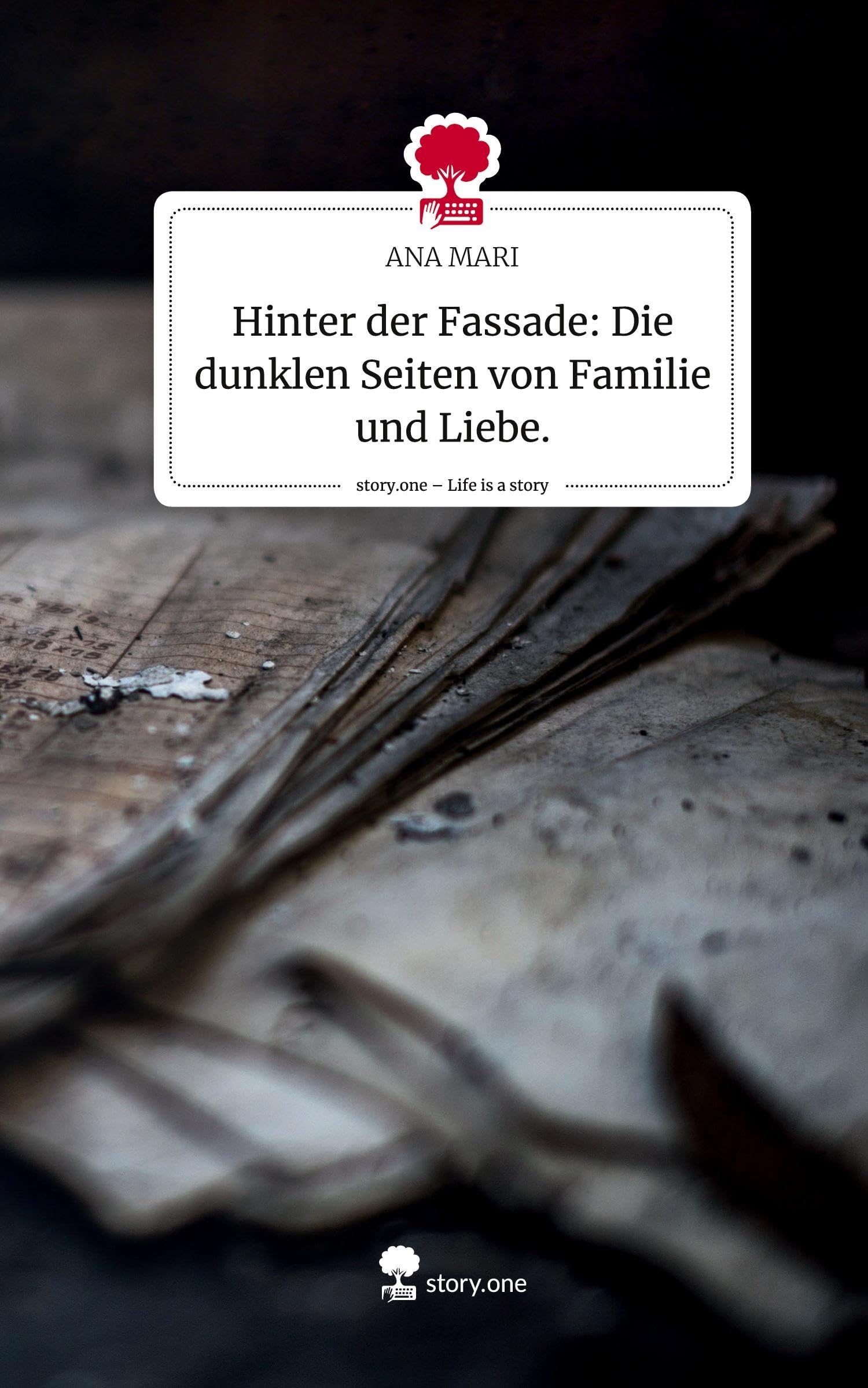 Hinter der Fassade: Die dunklen Seiten von Familie und Liebe.. Life is a Story - story.one Psychology