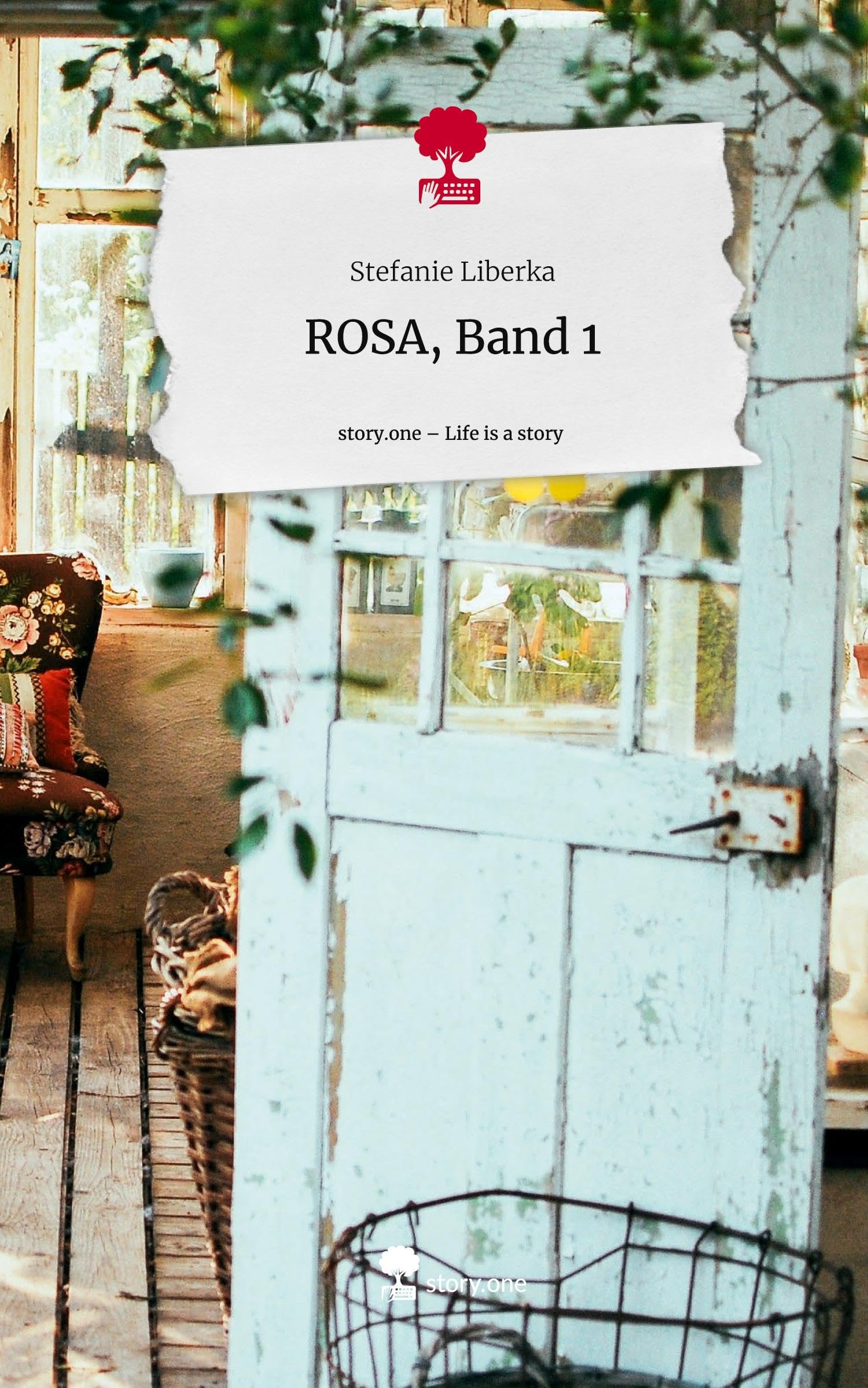 ROSA, Band 1. Life is a Story - story.one Contemporary literature
