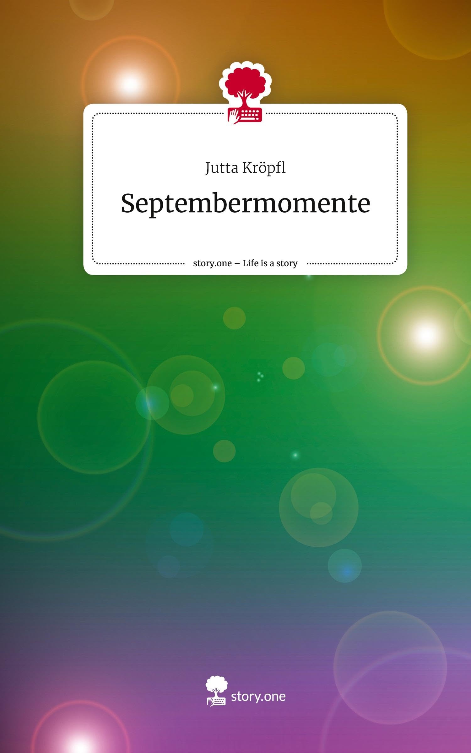 Septembermomente. Life is a Story - story.one Contemporary literature