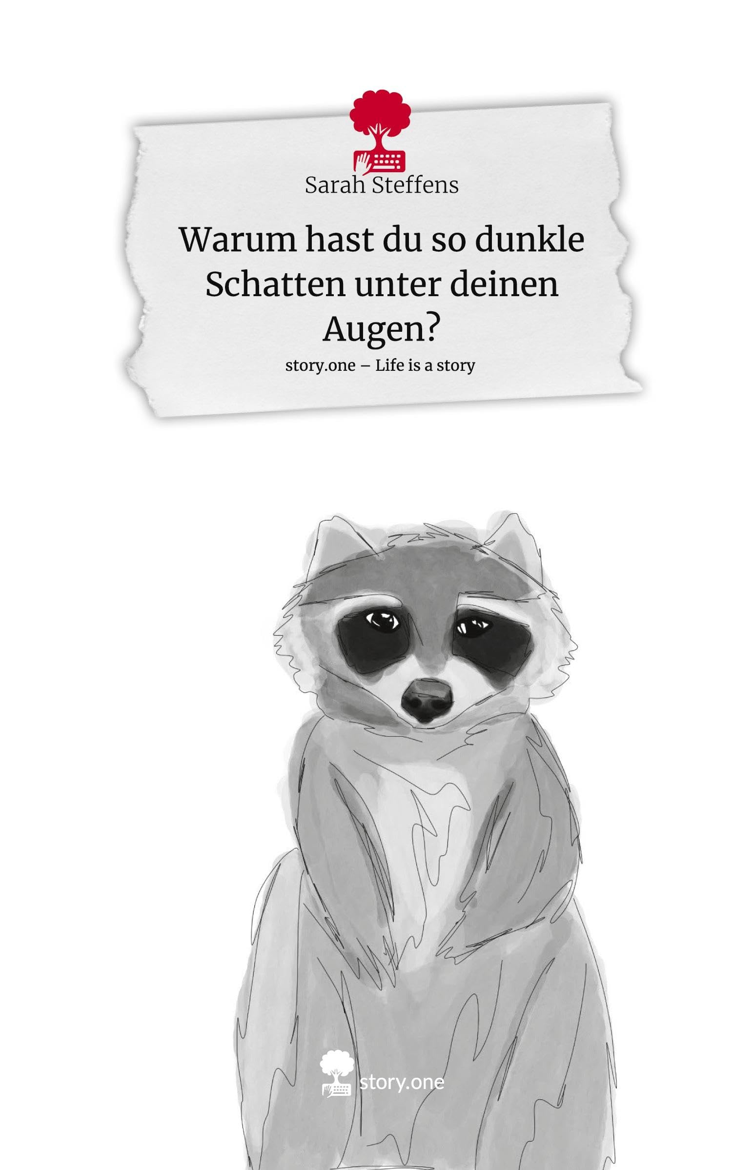 Warum hast du so dunkle Schatten unter deinen Augen?. Life is a Story - story.one Psychology
