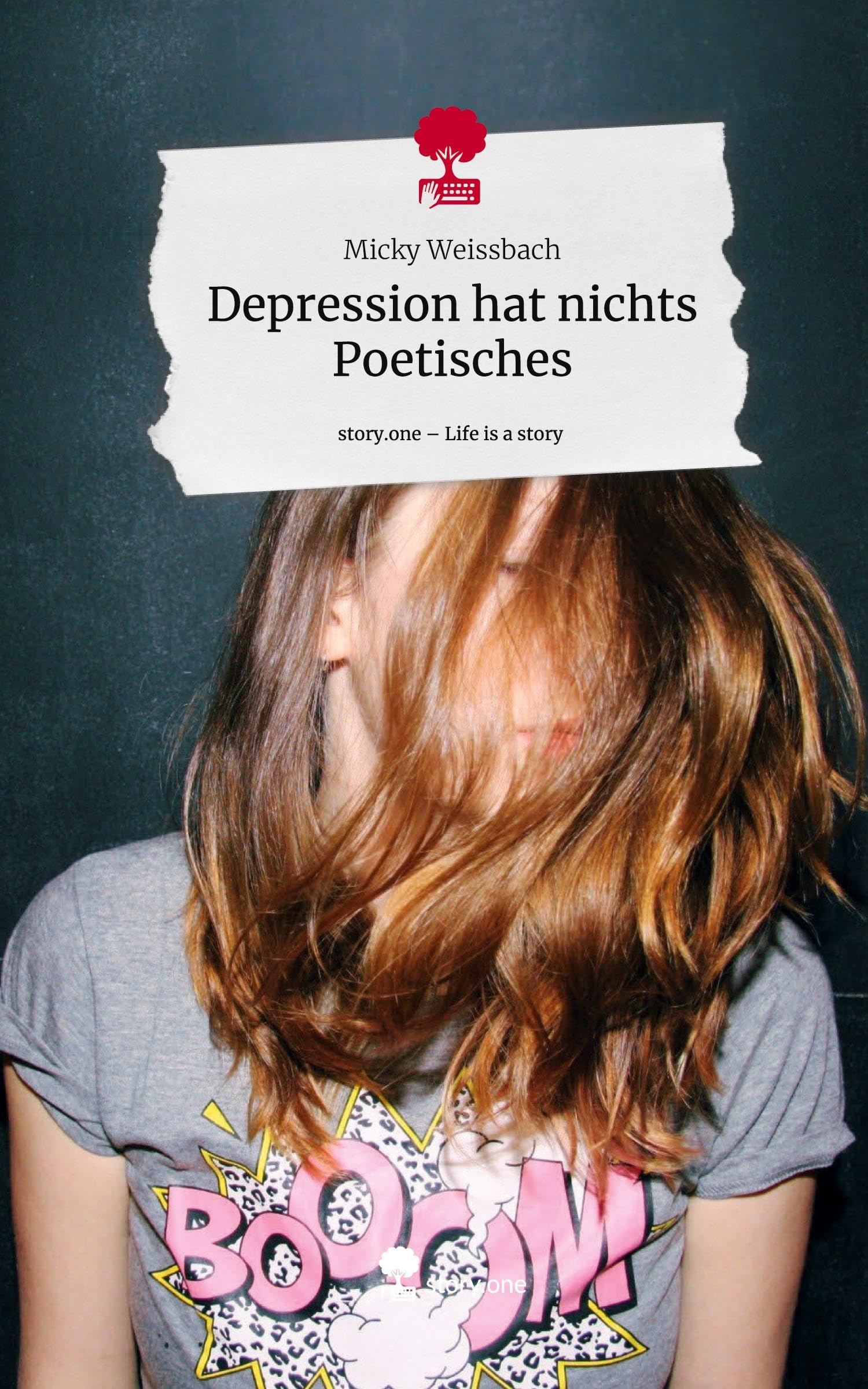 Depression hat nichts Poetisches. Life is a Story - story.one Psychology