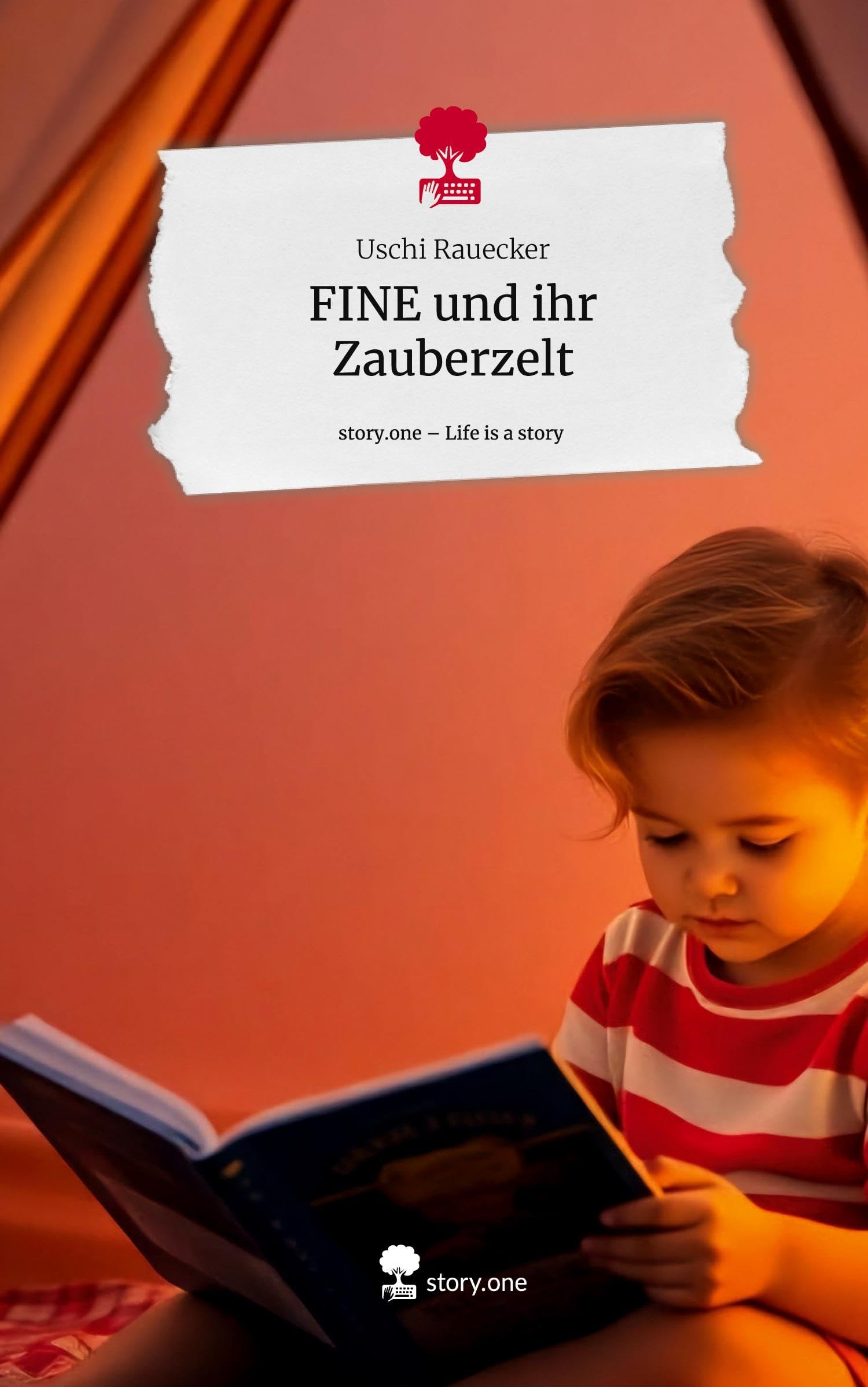 FINE und ihr Zauberzelt. Life is a Story - story.one Contemporary literature