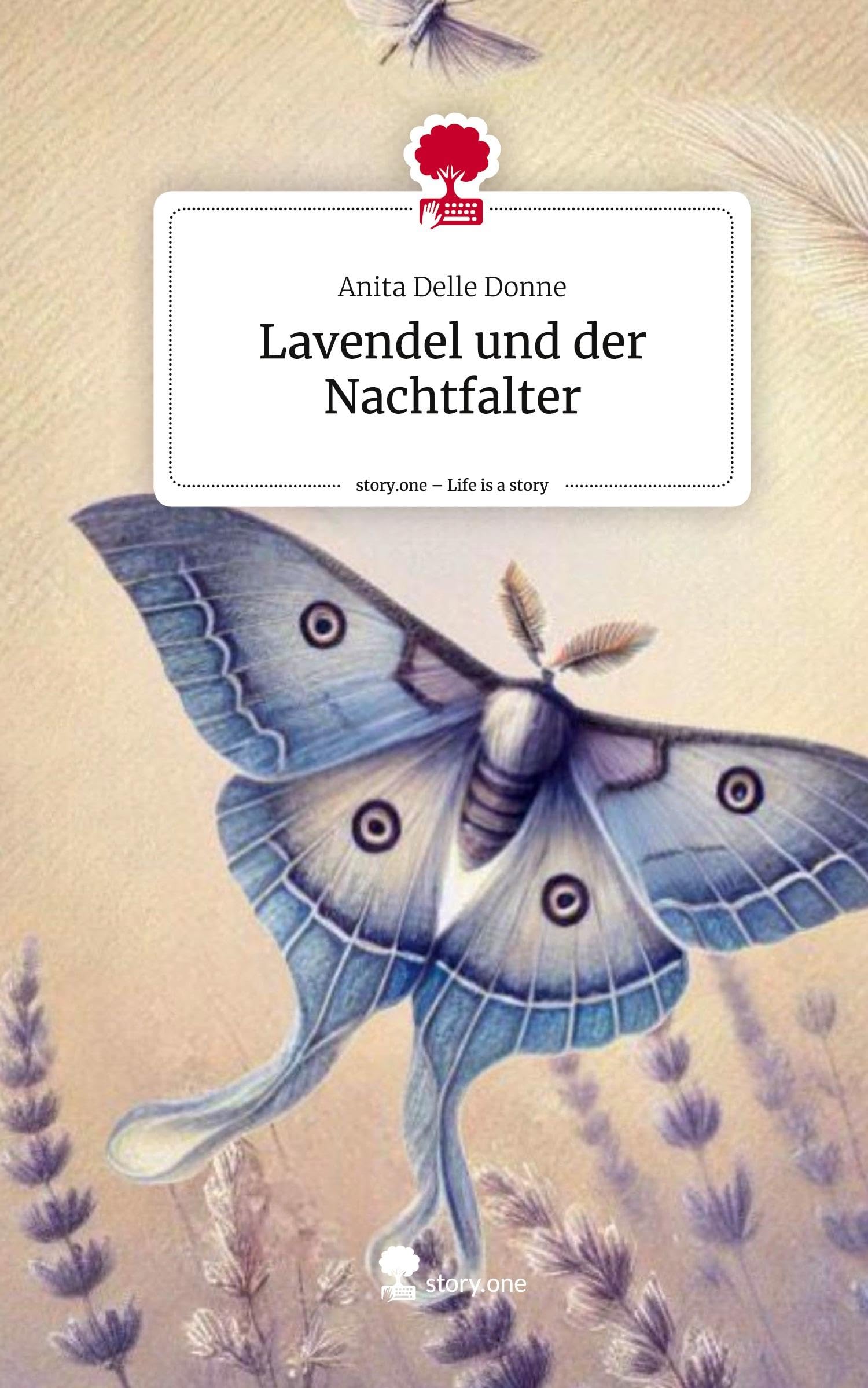 Lavendel und der Nachtfalter. Life is a Story - story.one Contemporary literature
