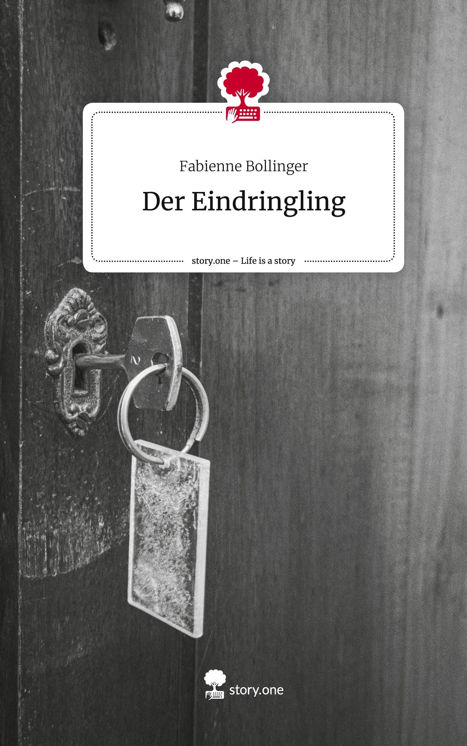Der Eindringling. Life is a Story - story.one Contemporary literature