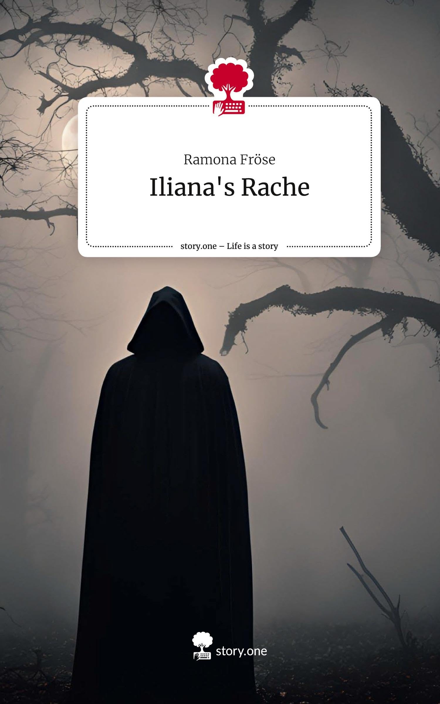 Iliana's Rache. Life is a Story - story.one Contemporary literature