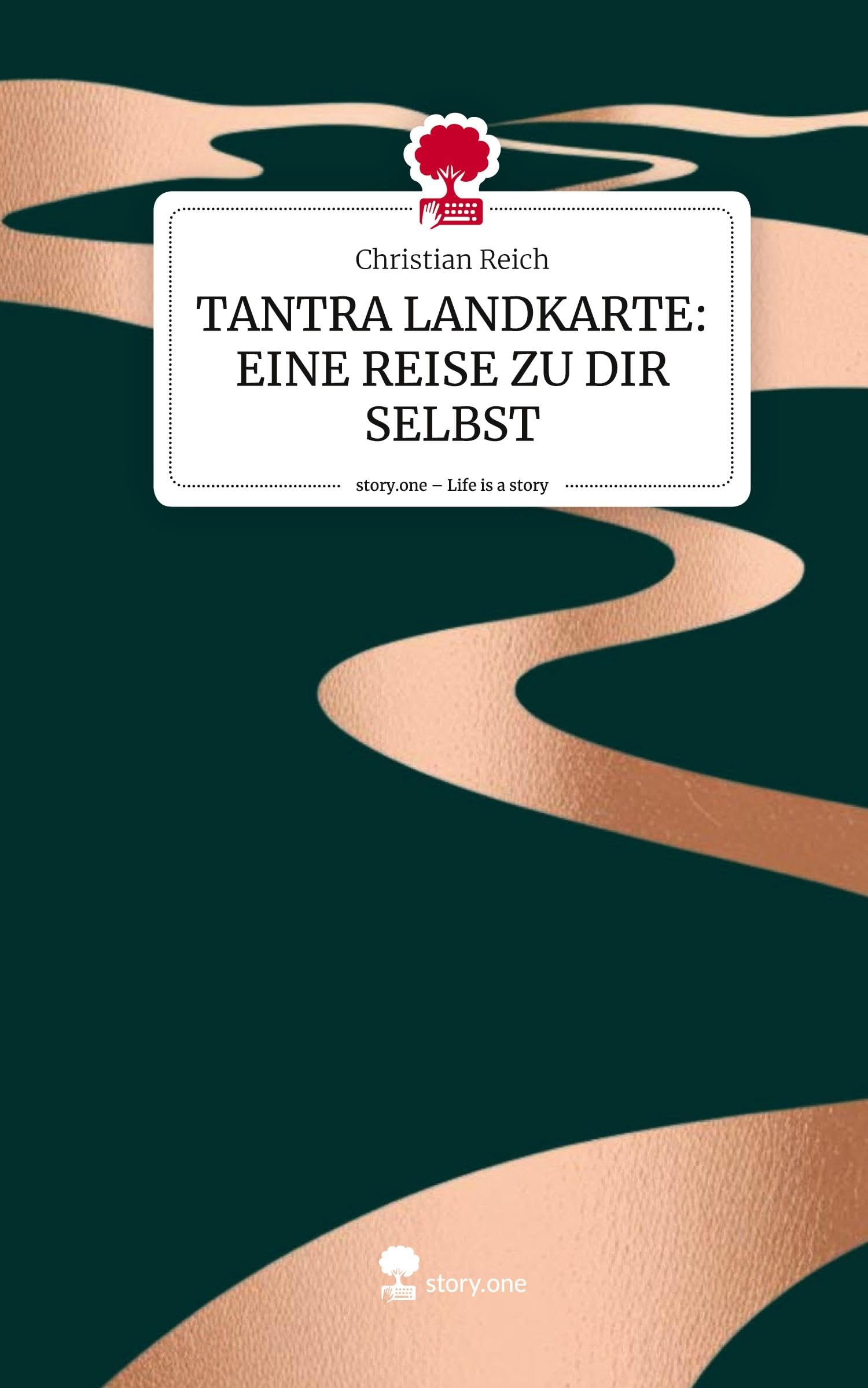 TANTRA LANDKARTE: EINE REISE ZU DIR SELBST. Life is a Story - story.one Psychology