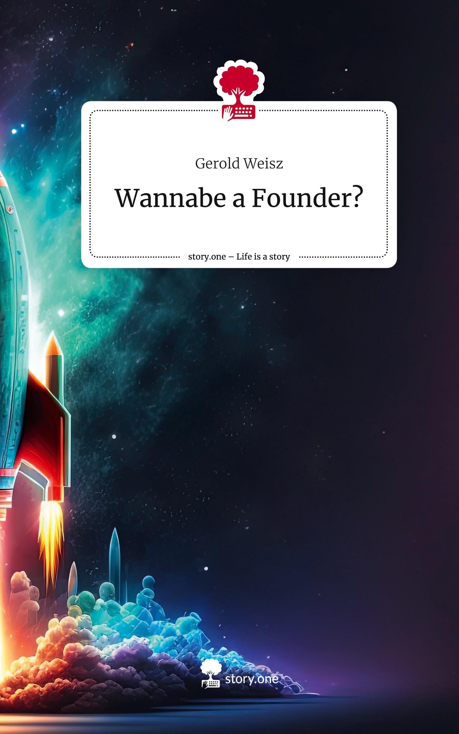 Wannabe a Founder?. Life is a Story - story.one Psychology
