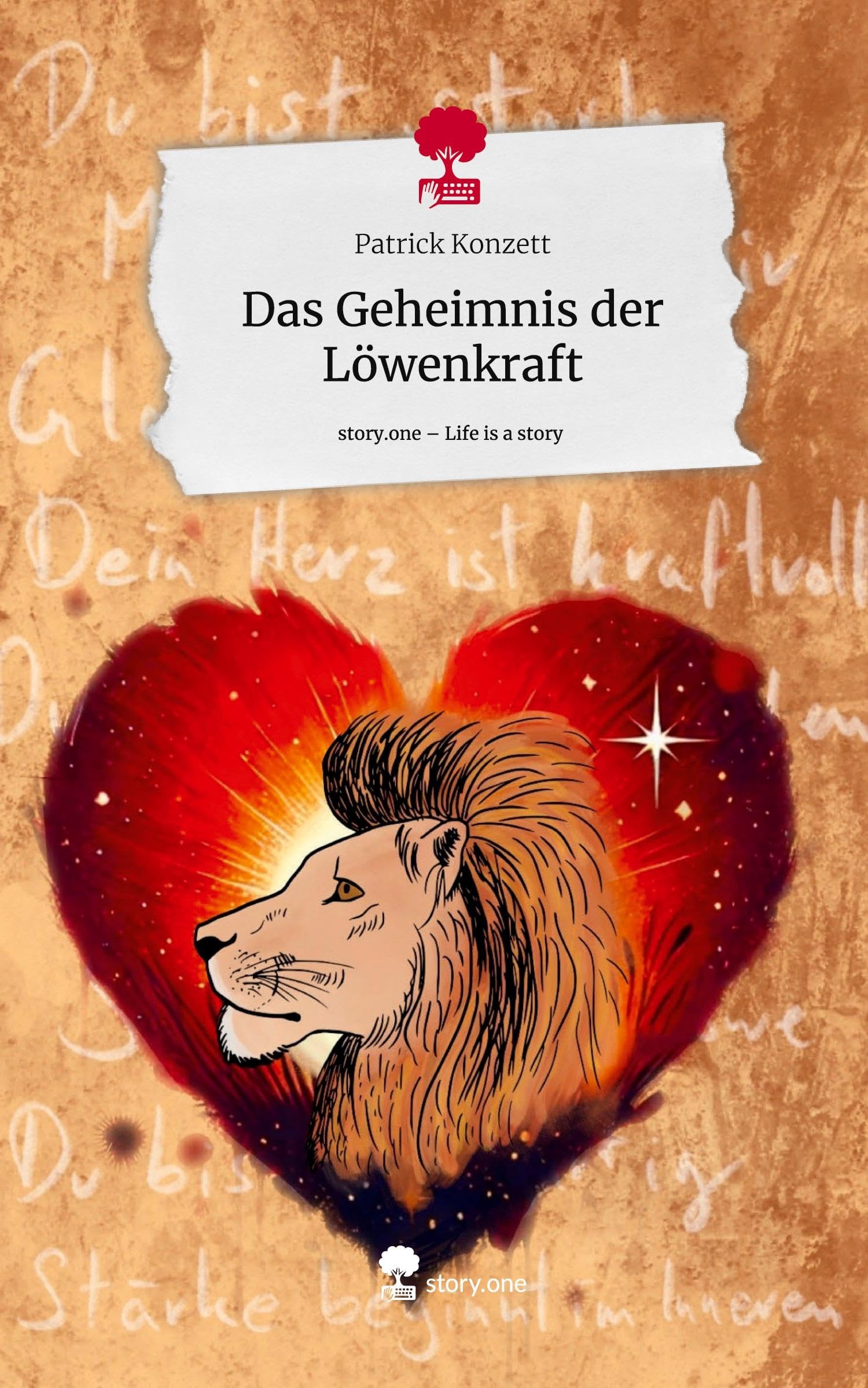 Das Geheimnis der Löwenkraft. Life is a Story - story.one Psychology