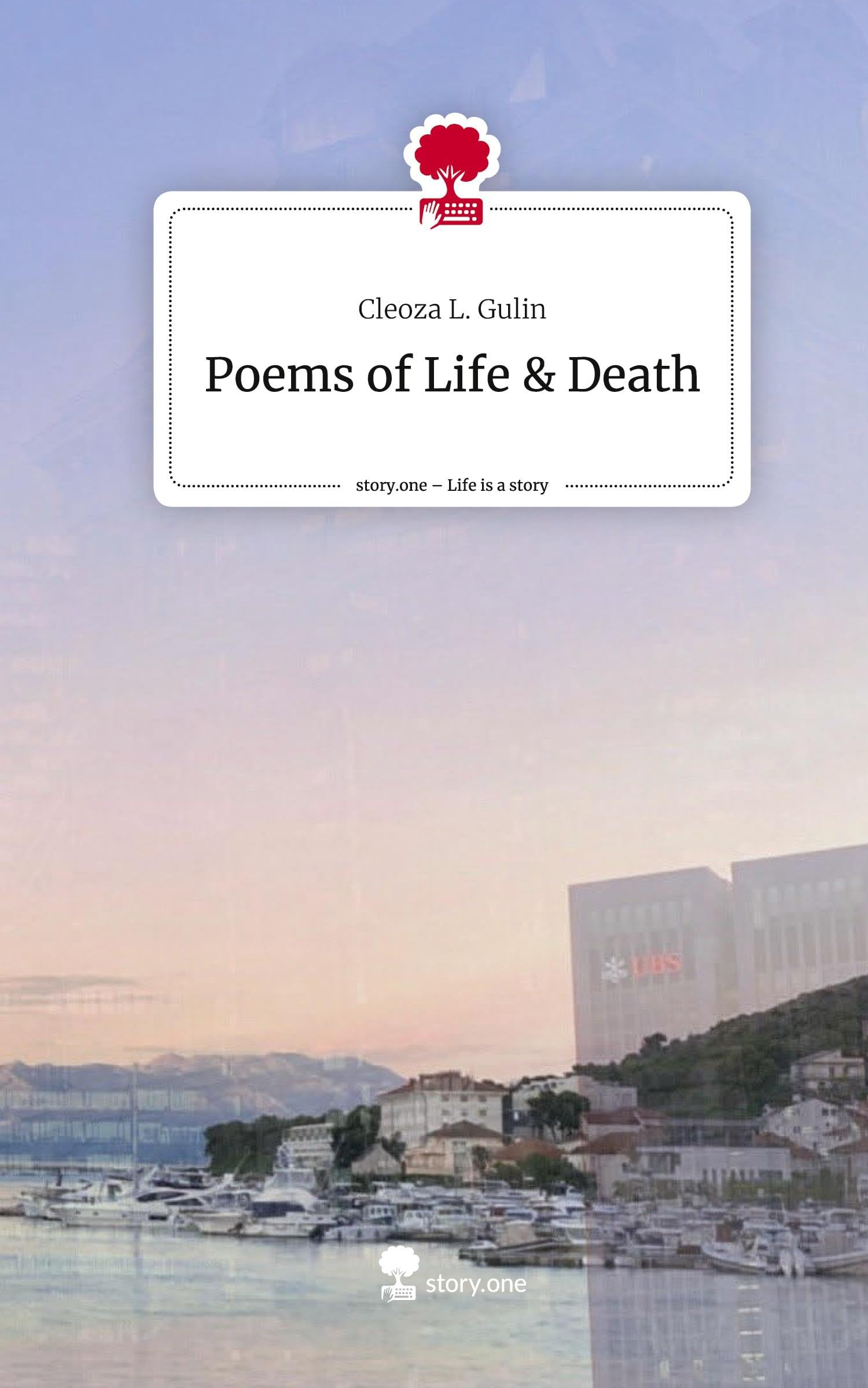 Poems of Life & Death. Life is a Story - story.one Contemporary literature