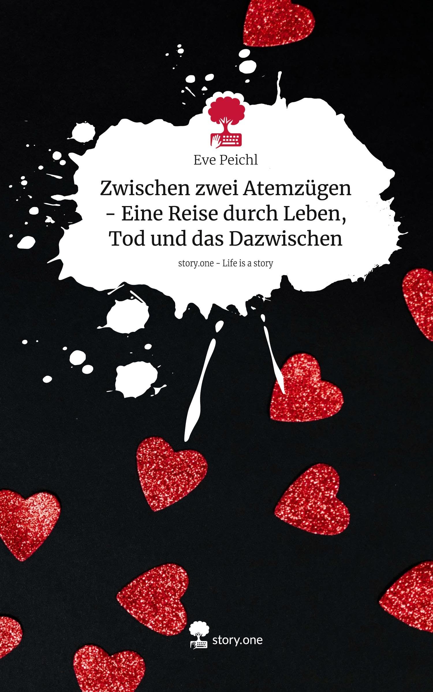 Zwischen zwei Atemzügen - Eine Reise durch Leben, Tod und das Dazwischen. Life is a Story - story.one Psychology