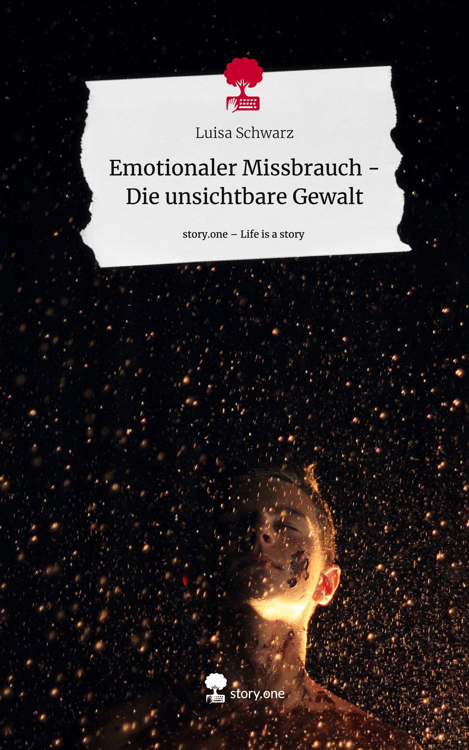 Emotionaler Missbrauch - Die unsichtbare Gewalt. Life is a Story - story.one Psychology