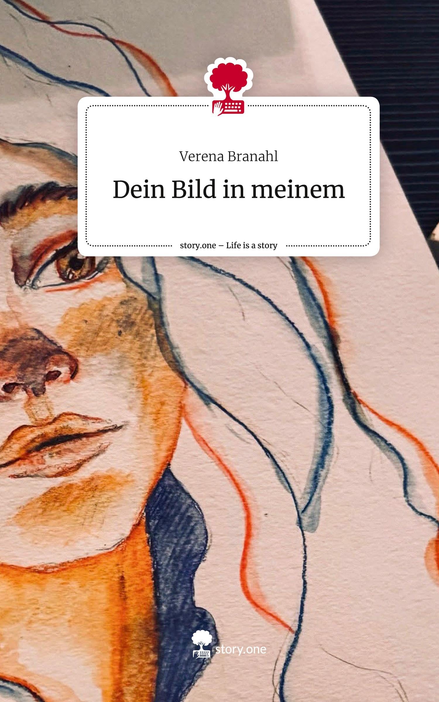 Dein Bild in meinem. Life is a Story - story.one Contemporary literature