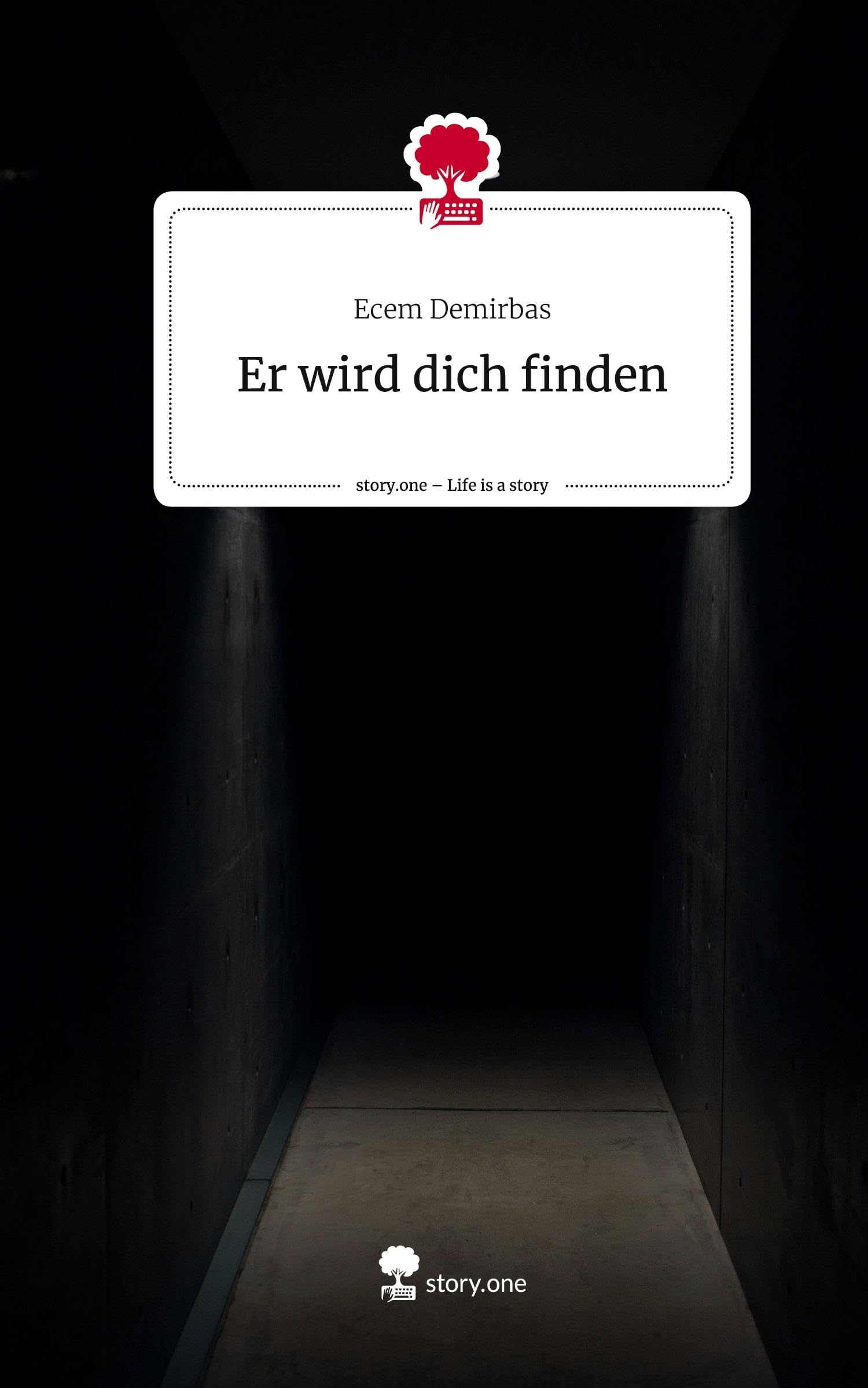 Er wird dich finden. Life is a Story - story.one Contemporary literature
