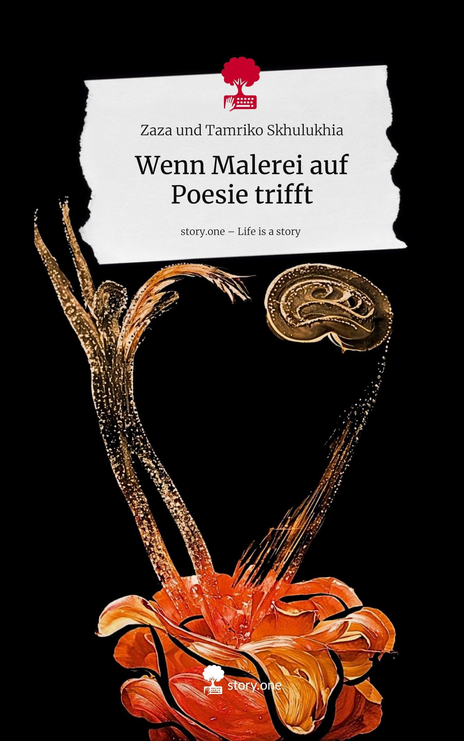 Wenn Malerei auf Poesie trifft. Life is a Story - story.one Contemporary literature Books