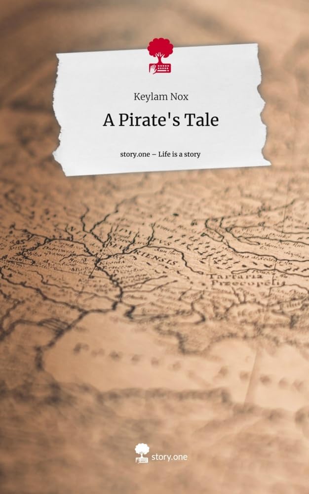 A Pirate's Tale. Life is a Story - story.one Contemporary literature