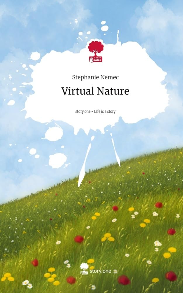 Virtual Nature. Life is a Story - story.one Contemporary literature