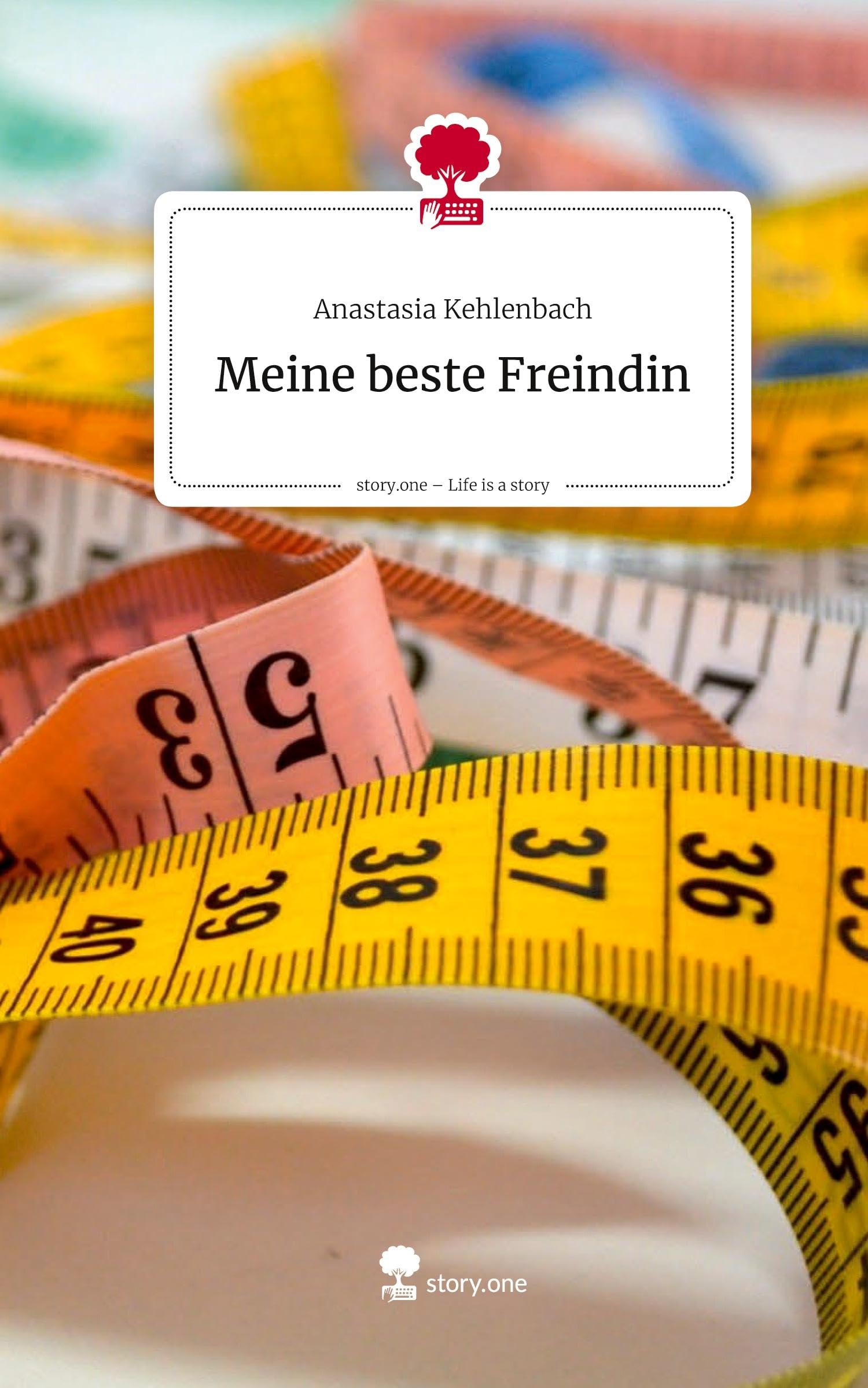 Meine beste Freindin. Life is a Story - story.one Contemporary literature