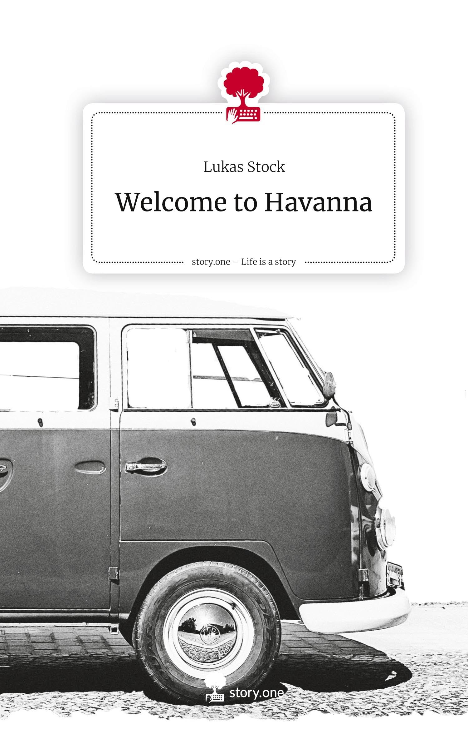 Welcome to Havanna. Life is a Story - story.one Contemporary literature