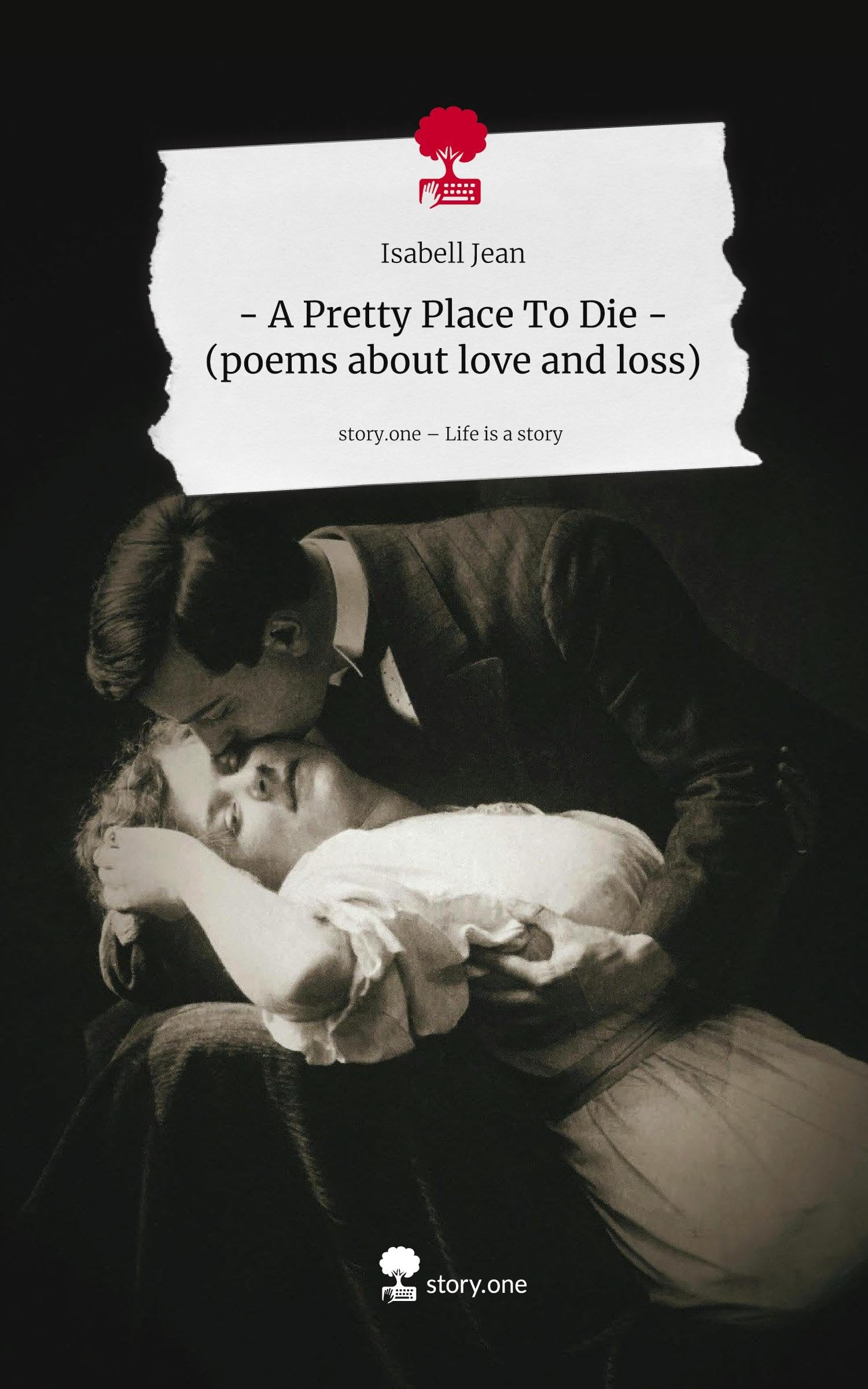 - A Pretty Place To Die - (poems about love and loss). Life is a Story - story.one Contemporary literature