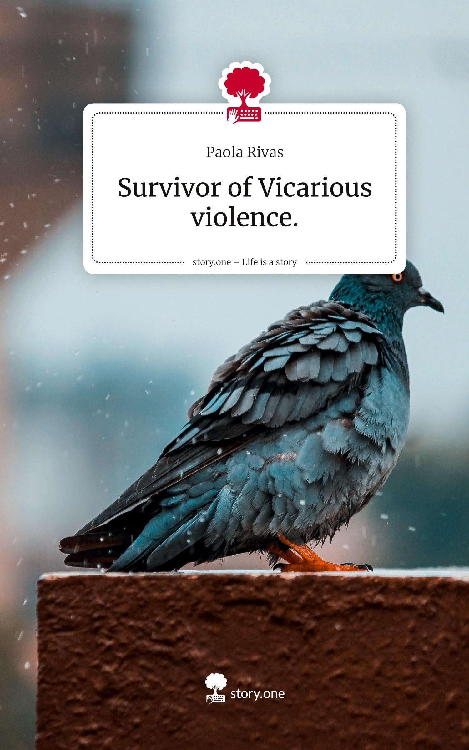 Survivor of Vicarious violence.. Life is a Story - story.one Politics & Society