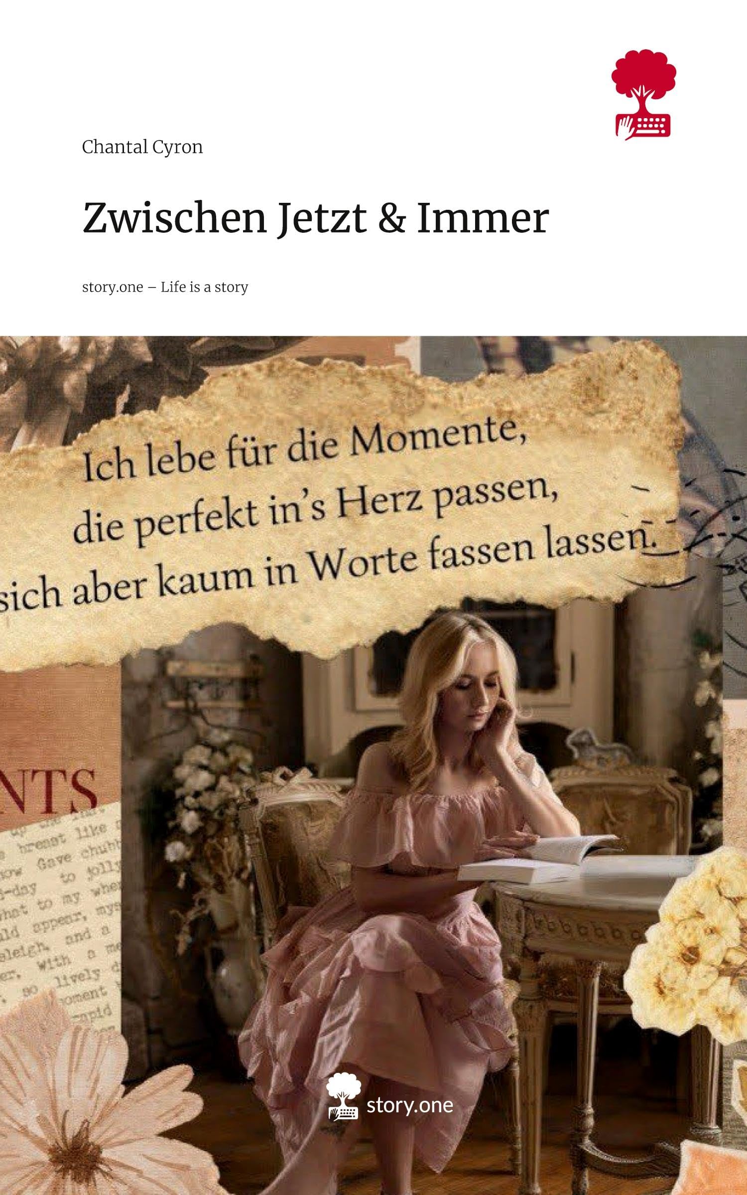 Zwischen Jetzt & Immer. Life is a Story - story.one Psychology